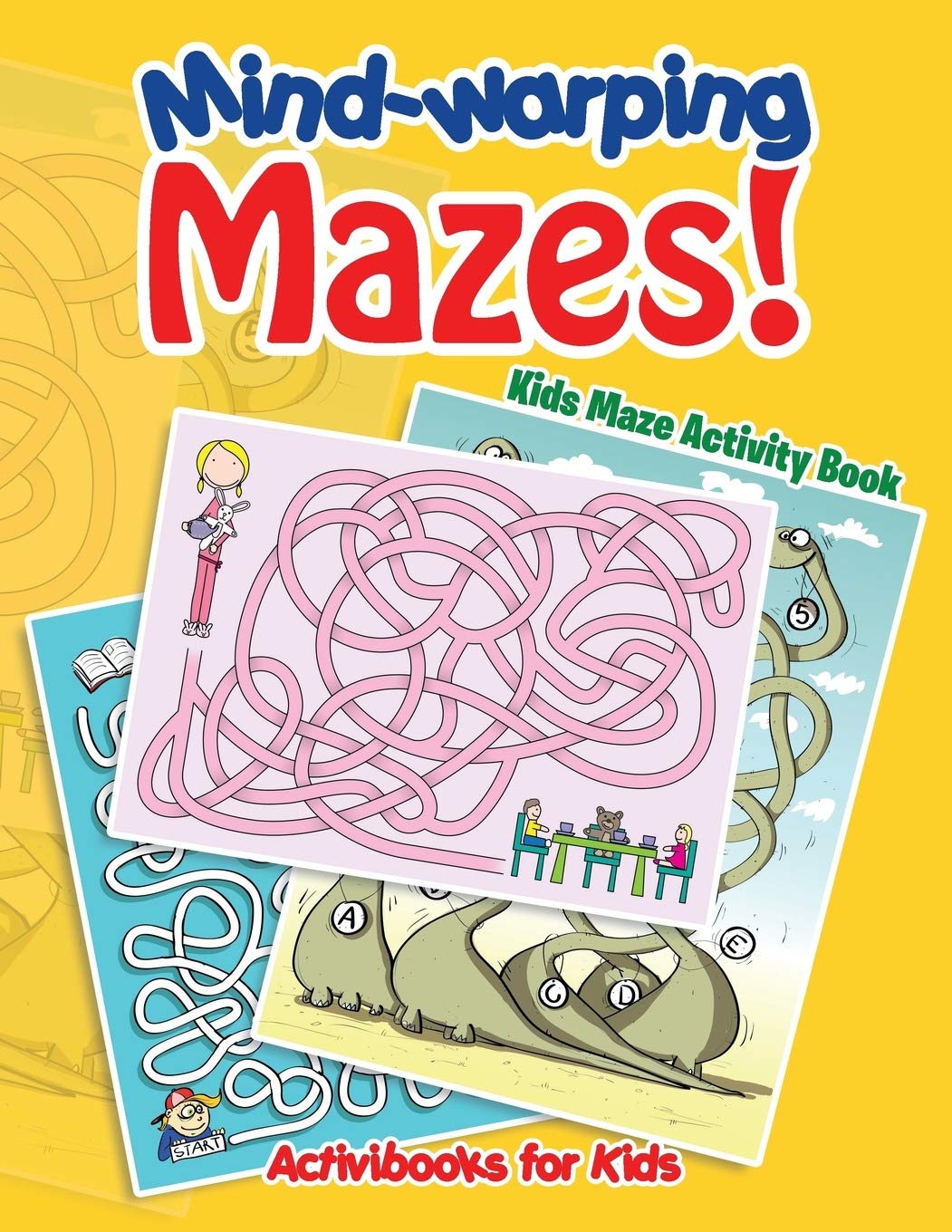 Mind-warping Mazes! Kids Maze Activity Book Novels & Short Stories