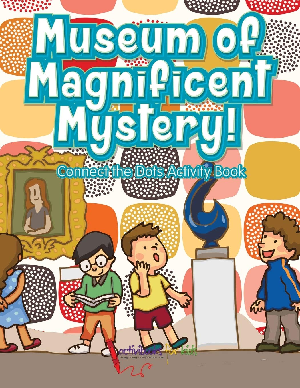 Museum of Magnificent Mystery! Connect the Dots Activity Book Tiptoi & Games