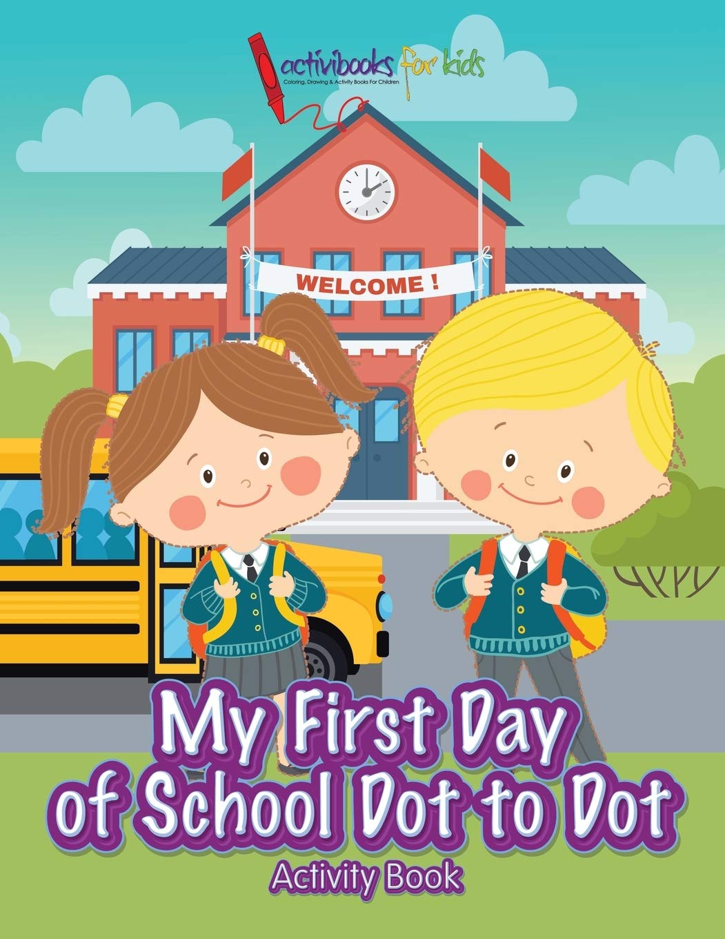 My First Day of School Dot to Dot Activity Book Novels & Short Stories