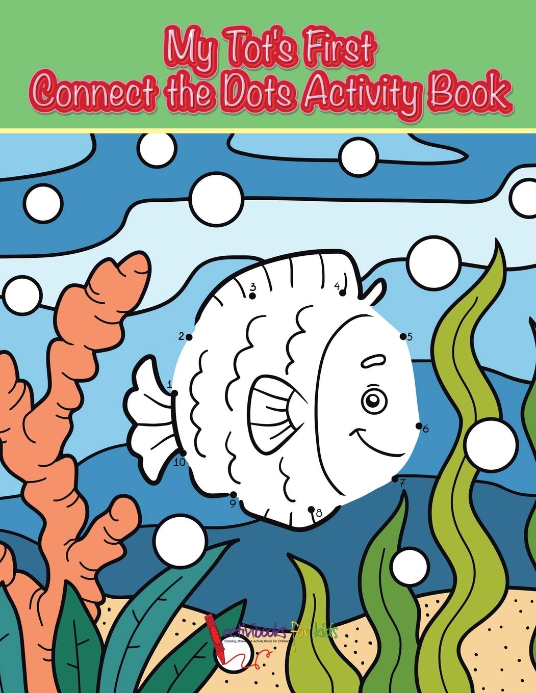My Tot's First Connect the Dots Activity Book Non-fiction