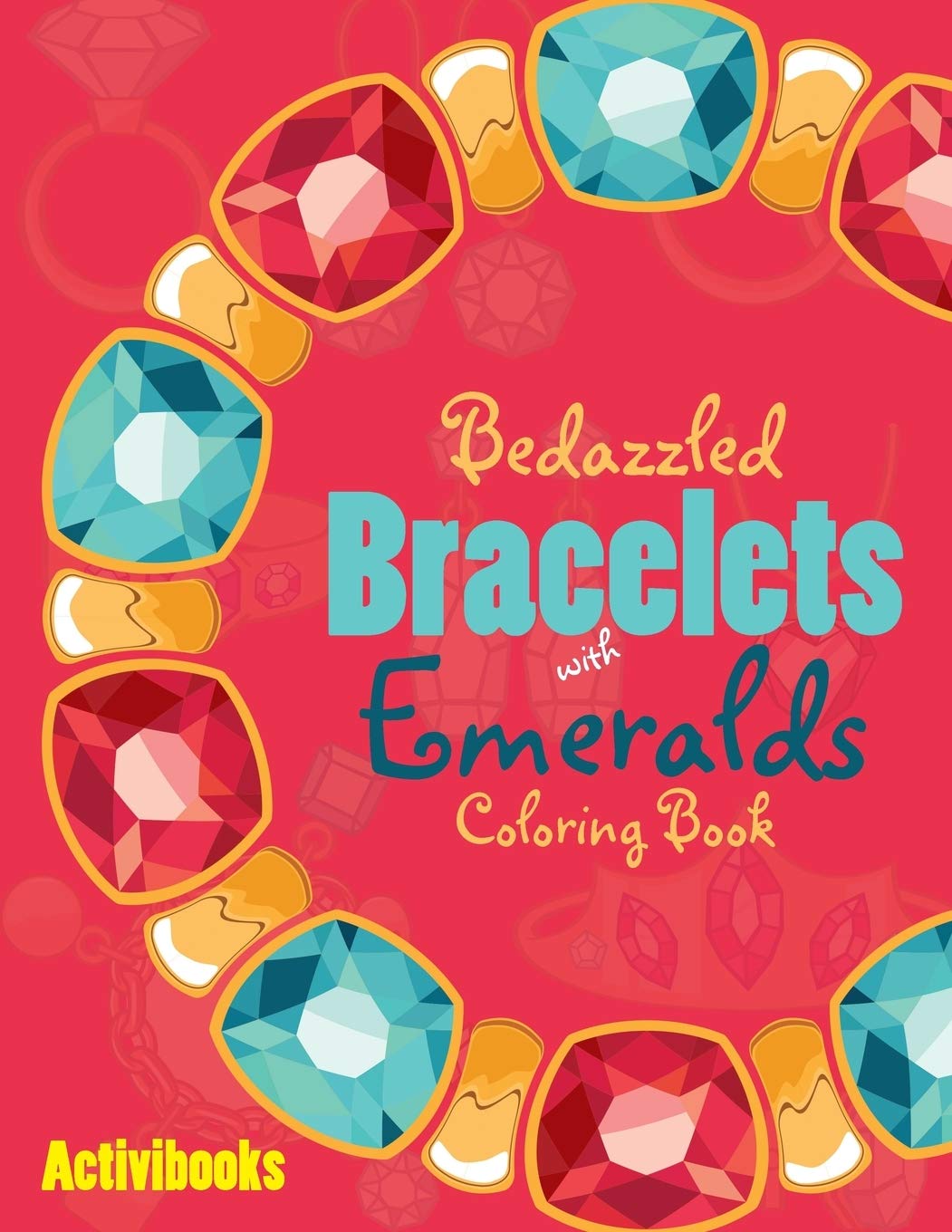 Bedazzled Bracelets with Emeralds Coloring Book Novels & Short Stories