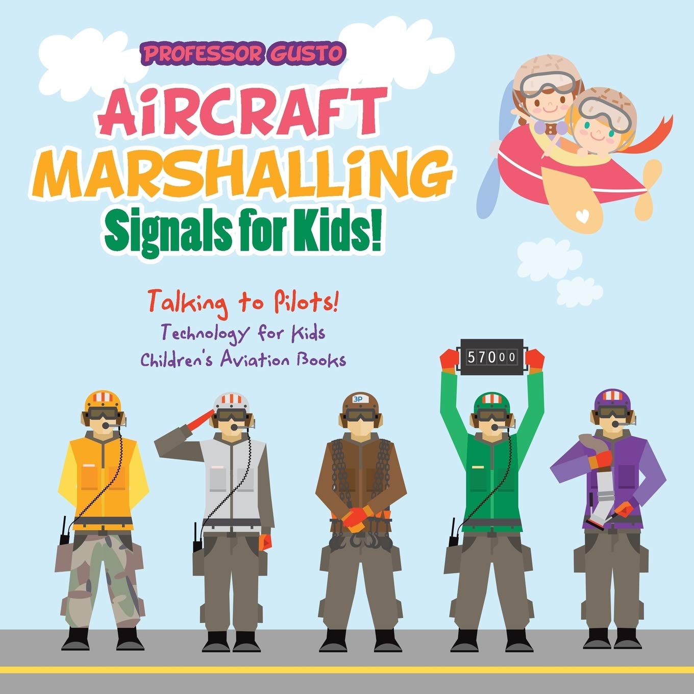 Aircraft Marshalling Signals for Kids! - Talking to Pilots! - Technology for Kids - Children's Aviation Books Parents & Children