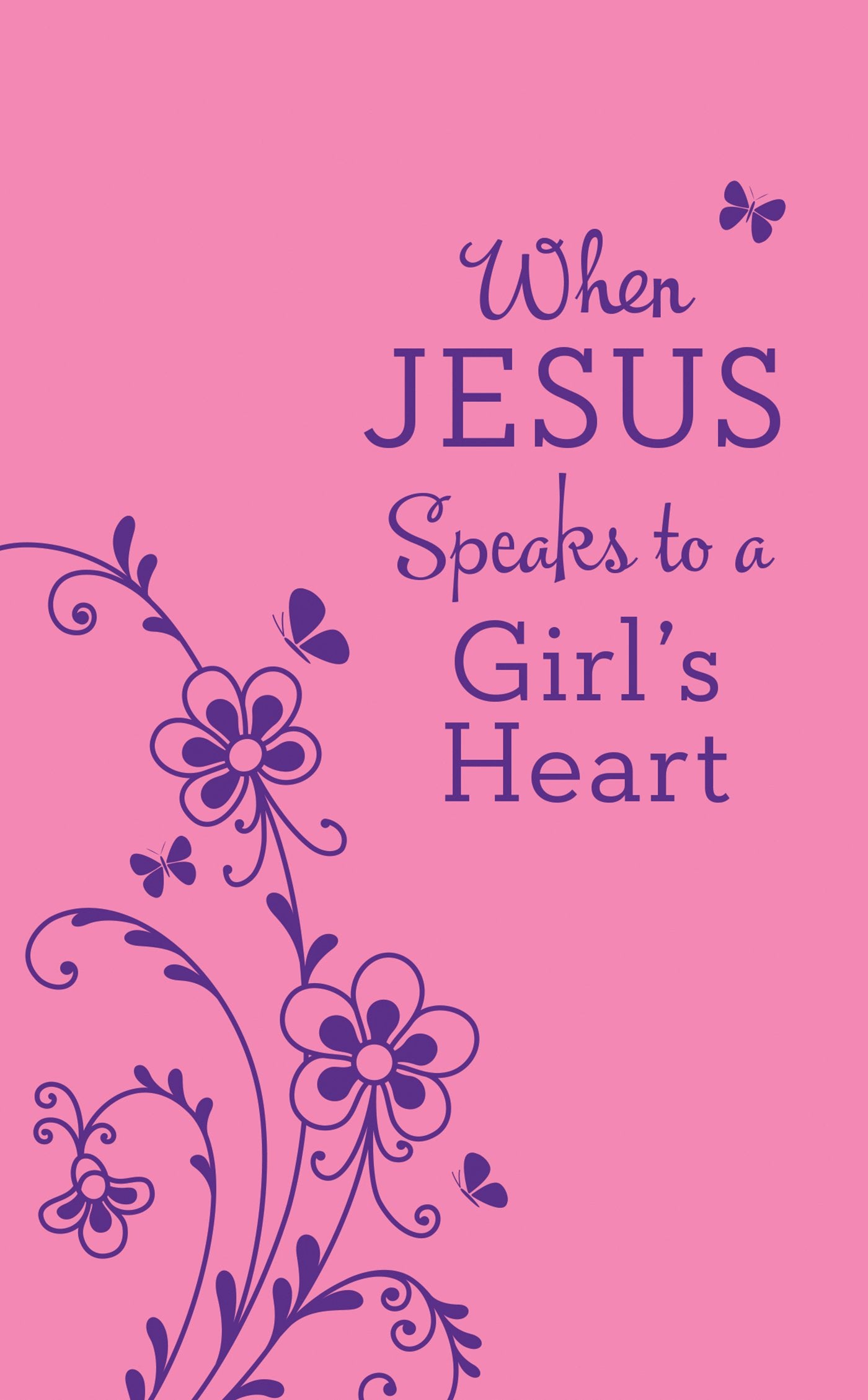 When Jesus Speaks to a Girl's Heart Non-fiction