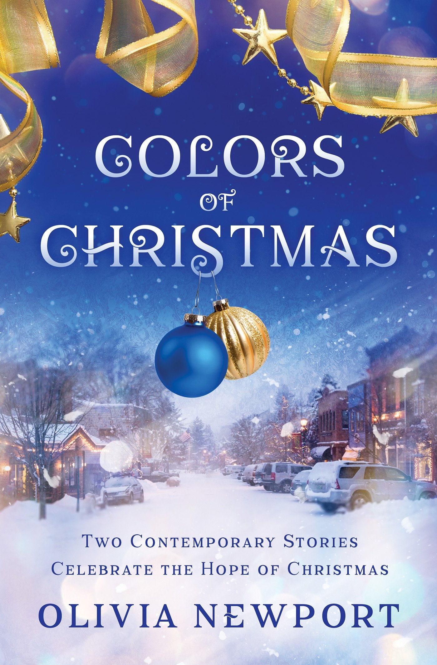 Colors of Christmas: Two Contemporary Stories Celebrate the Hope of Christmas Holiday Reading