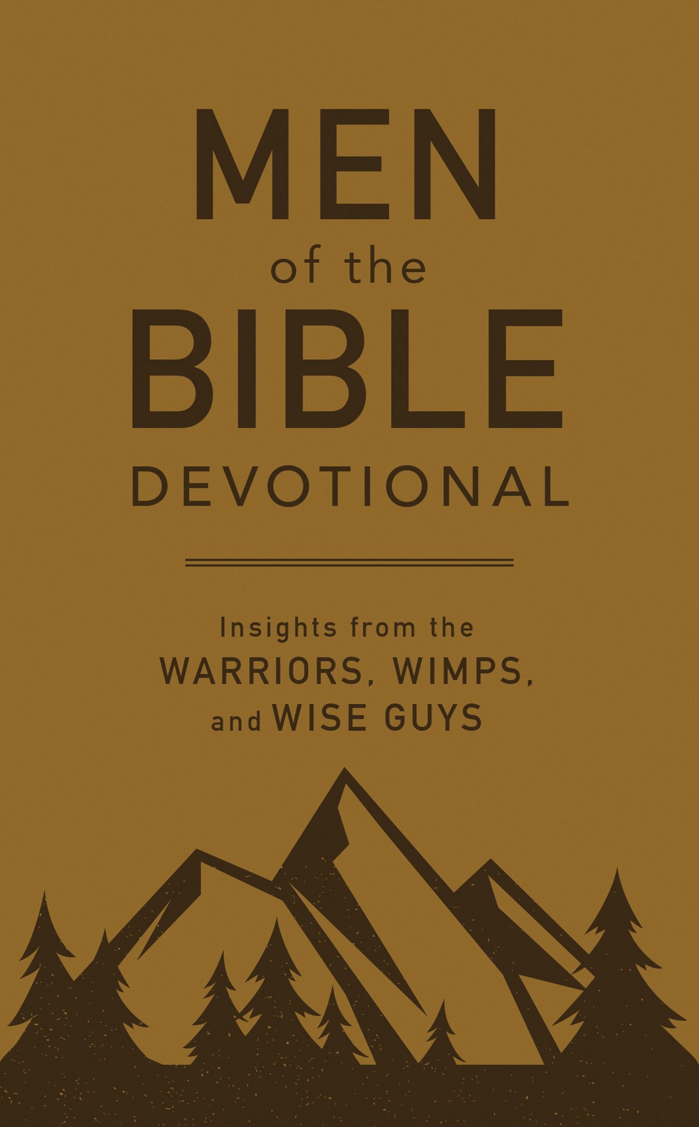 Men of the Bible Devotional: Insights from the Warriors, Wimps, and Wise Guys Social Sciences