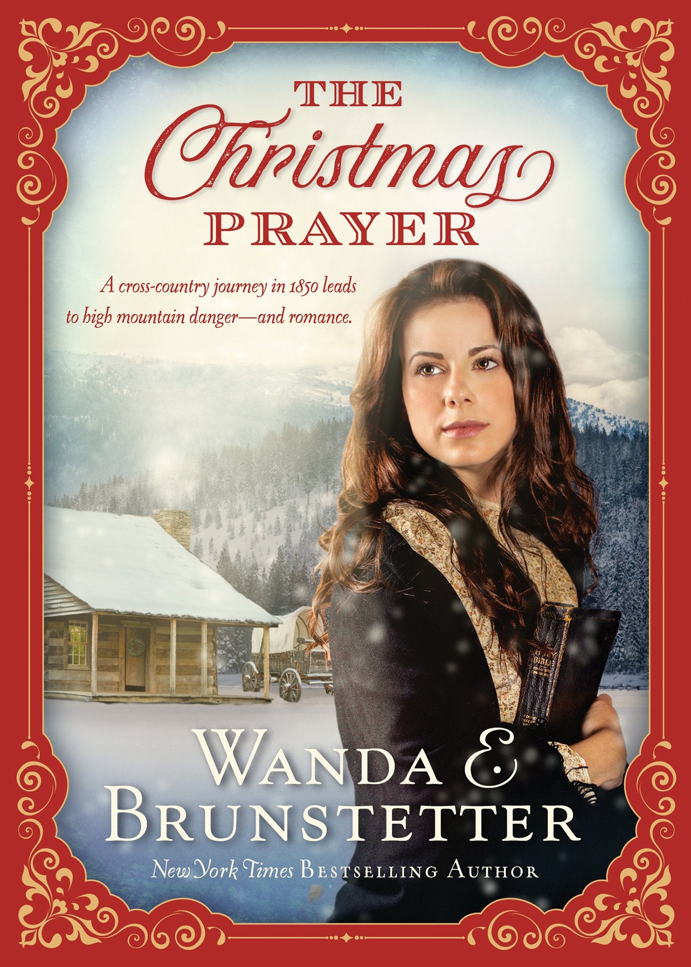 A Christmas Prayer: A Cross-Country Journey in 1850 Leads to High Mountain Danger--And Romance. Holiday Reading