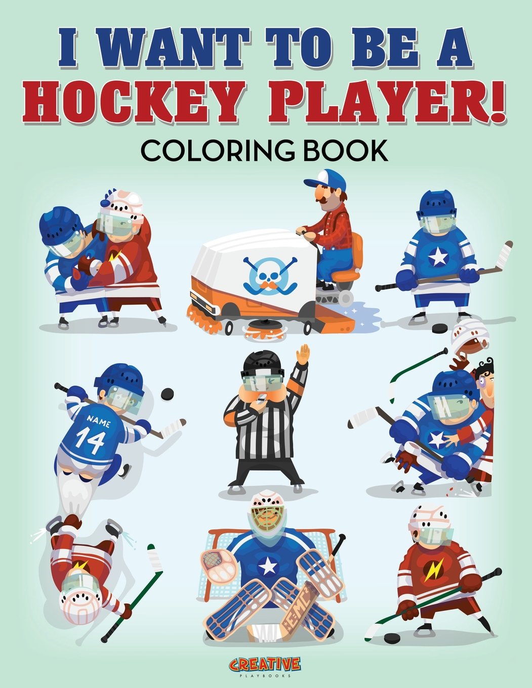 I Want to be a Hockey Player! Coloring Book Novels & Short Stories