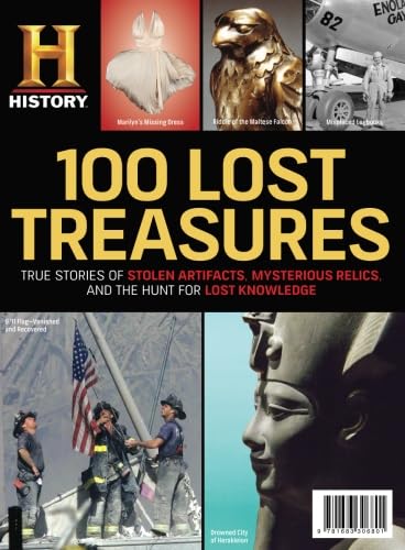 100 Lost Treasures: True Stories of Stolen Artifacts, Mysterious Relics, and the Hunt for Lost Knowledge Social Sciences
