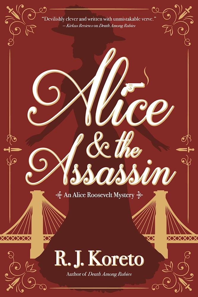 Alice and the Assassin: An Alice Roosevelt Mystery Historical Fiction