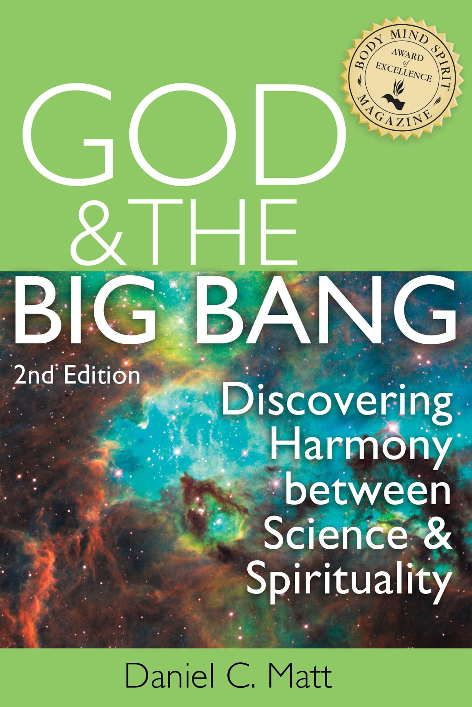 God and the Big Bang, (2nd Edition): Discovering Harmony Between Science and Spirituality Business & Technology