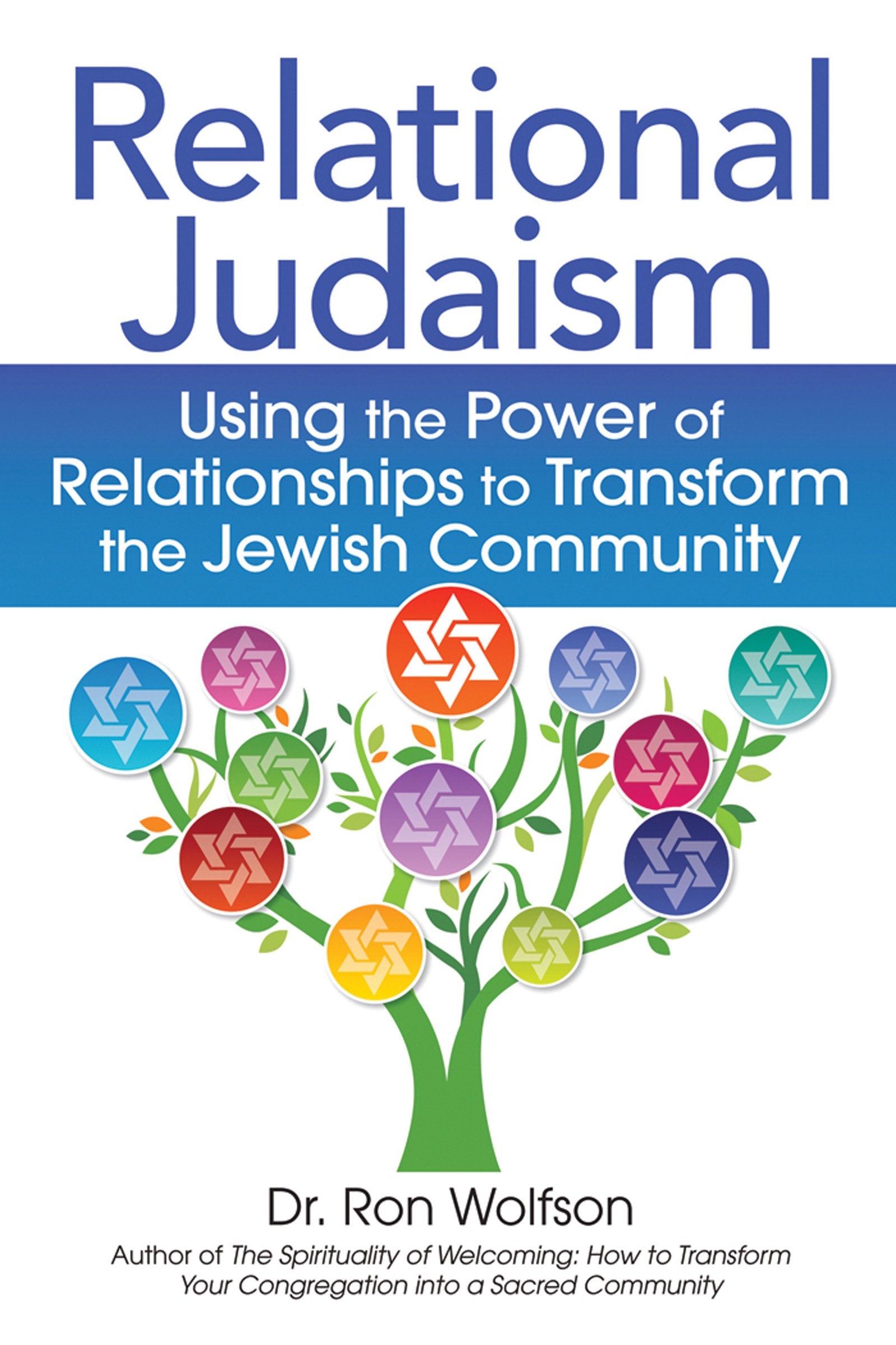 Relational Judaism: Using the Power of Relationships to Transform the Jewish Community Philosophy