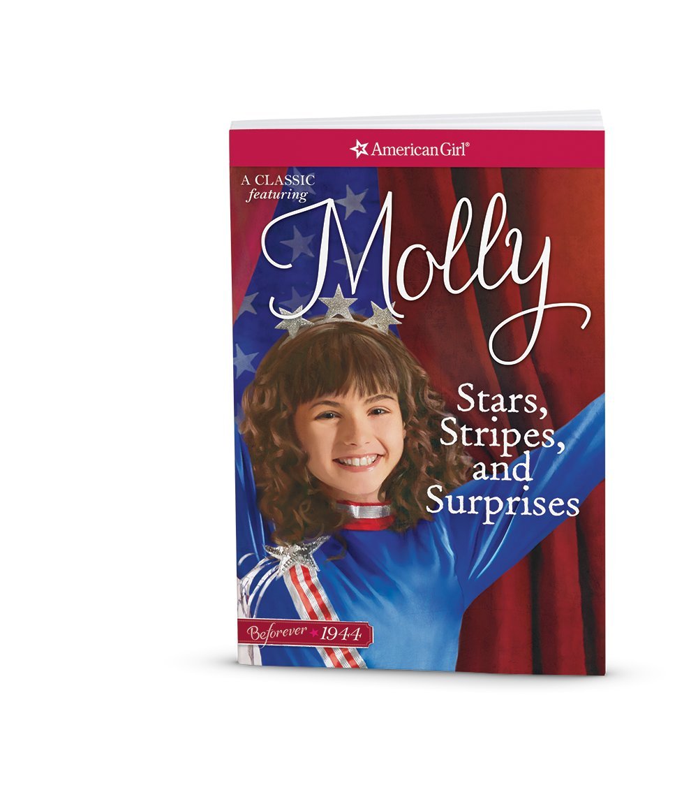 Stars, Stripes, and Surprises: A Molly Classic 2 (American Girl Beforever Molly Classic, 2) Non-fiction