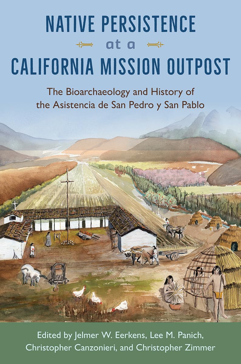 Native Persistence at a California Mission Outpost: The Bioarchaeology and History of the Asistencia de San Pedro Y San Pablo General education