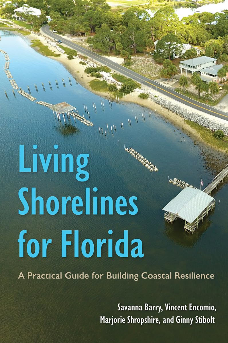 Living Shorelines for Florida: A Practical Guide for Building Coastal Resilience Geology & Geography