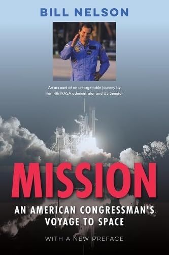 Mission: An American Congressman's Voyage to Space Politics & Society