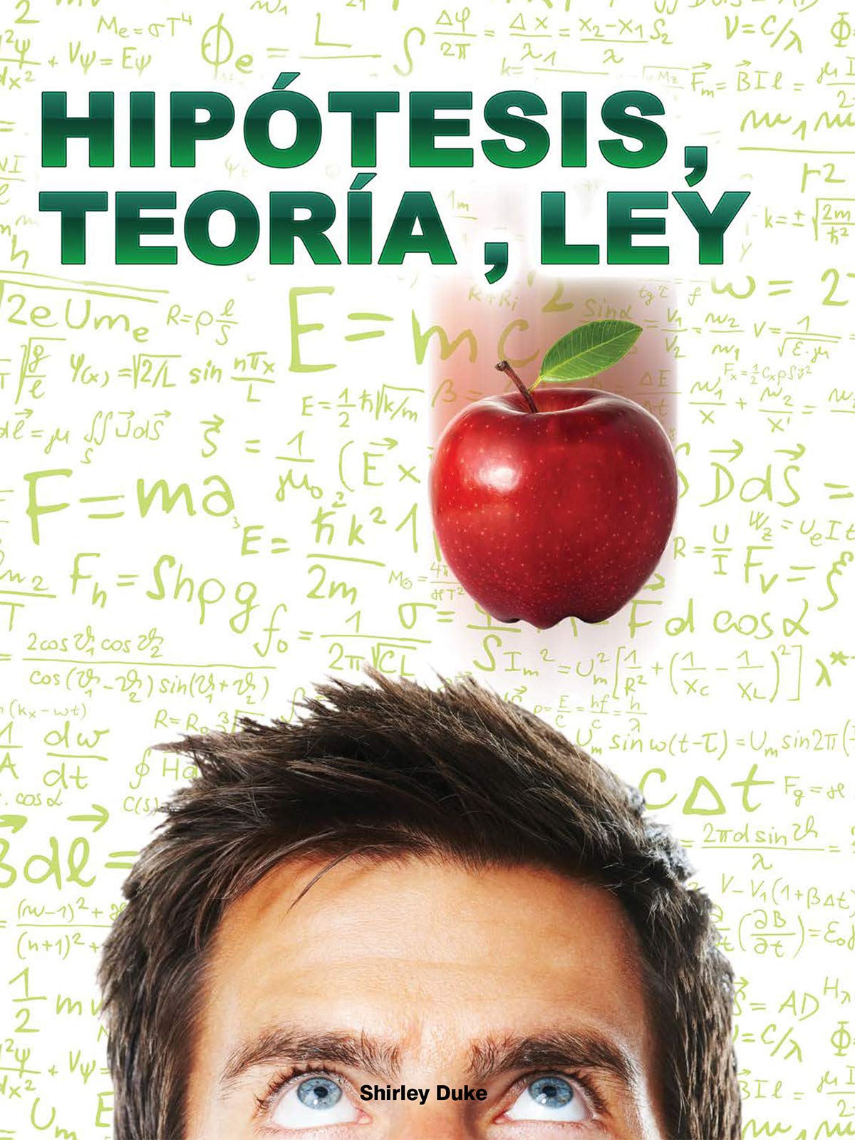 Hipótesis, teoría, ley/ Hypothesis, Theory, Law (Stem Spanish Titles) Non-fiction