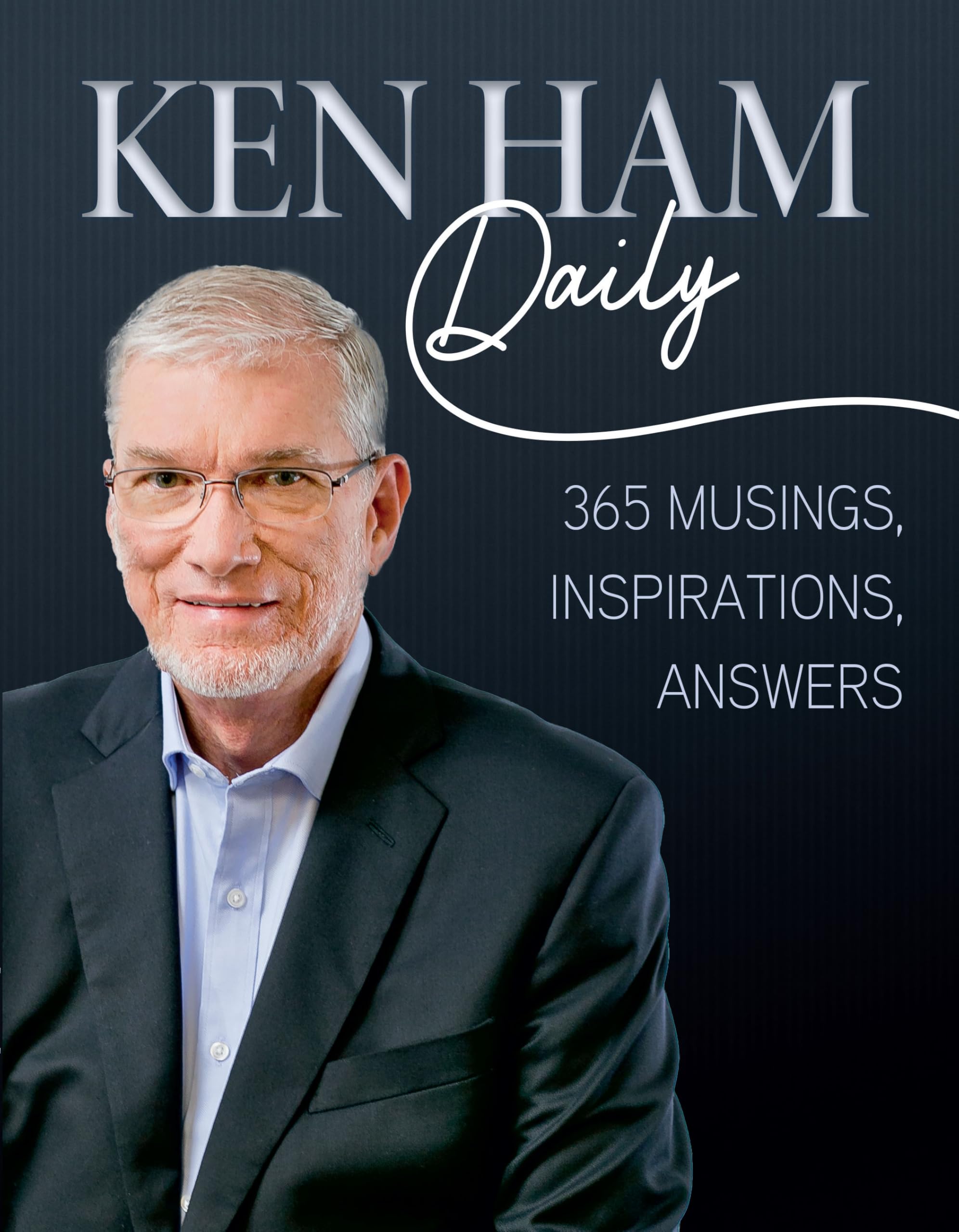 Ken Ham Daily: 365 Musings, Inspirations, Answers Religion & Esotericism