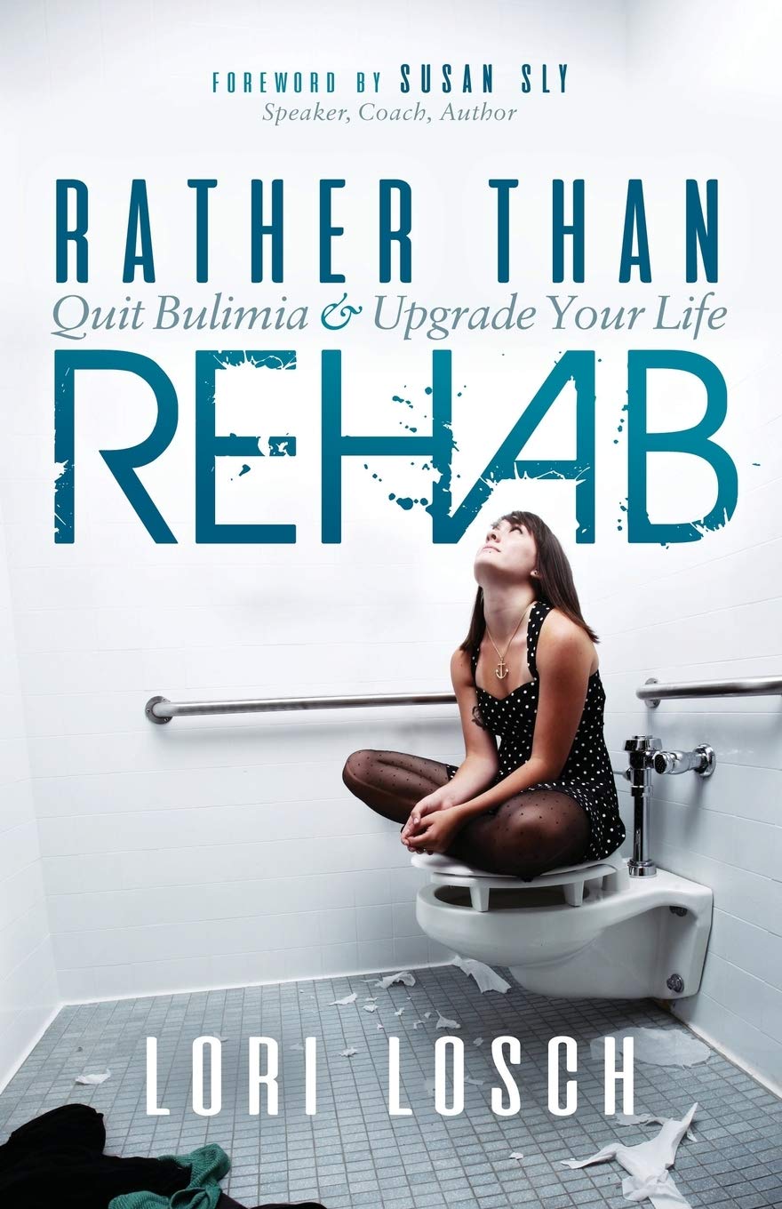 Rather than Rehab: Quit Bulimia & Upgrade Your Life Medicine