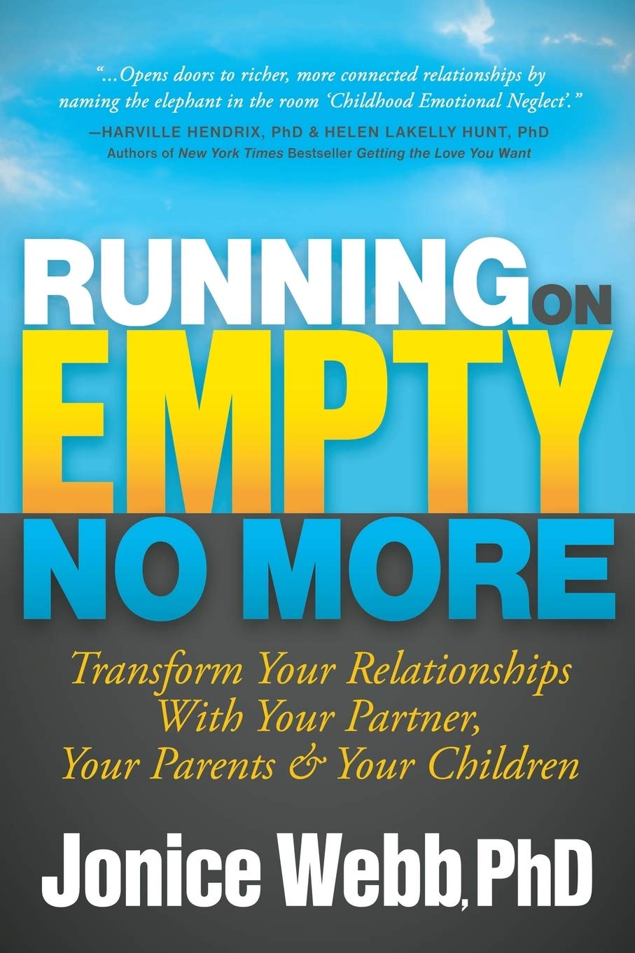 Running on Empty No More: Transform Your Relationships With Your Partner, Your Parents and Your Children Parents & Children