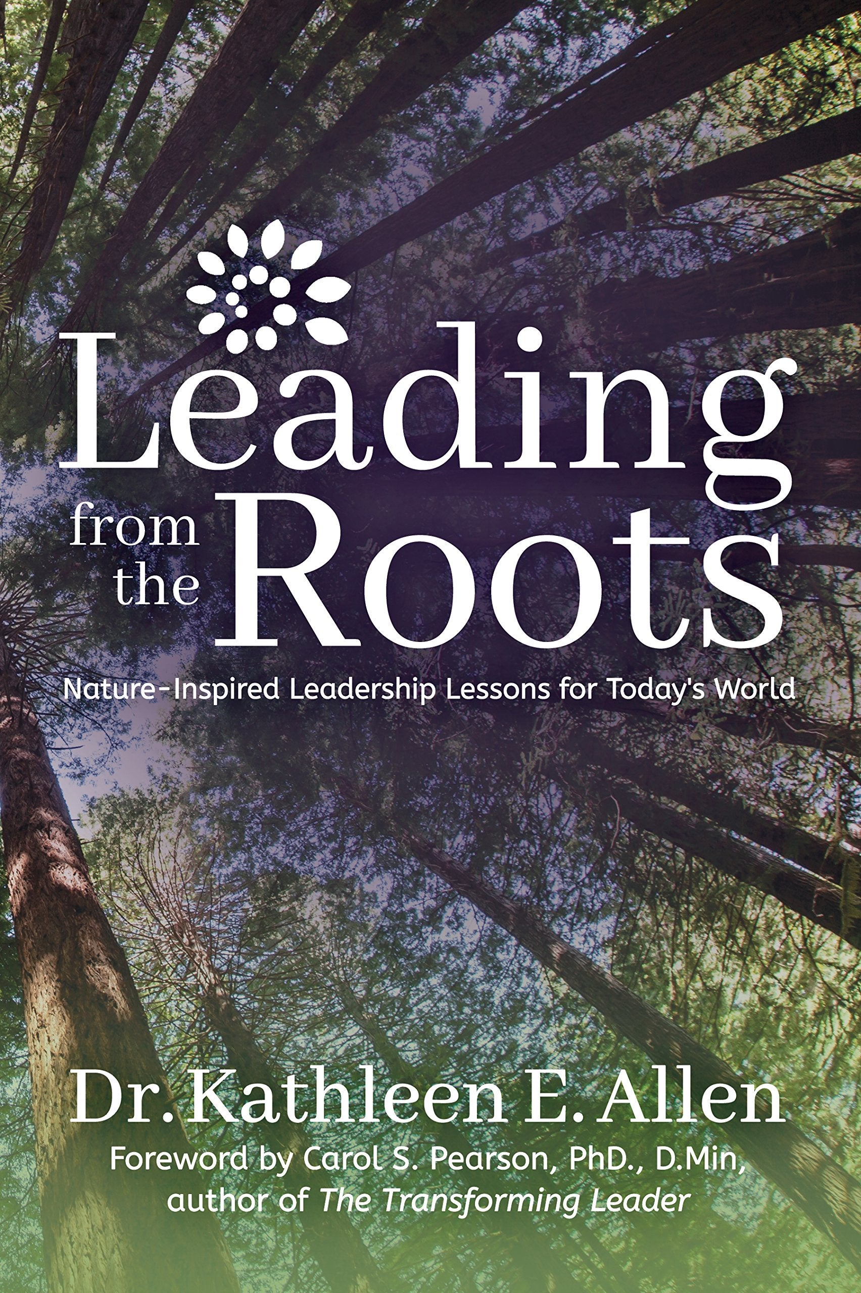 Leading from the Roots: Nature-Inspired Leadership Lessons for Today's World Law