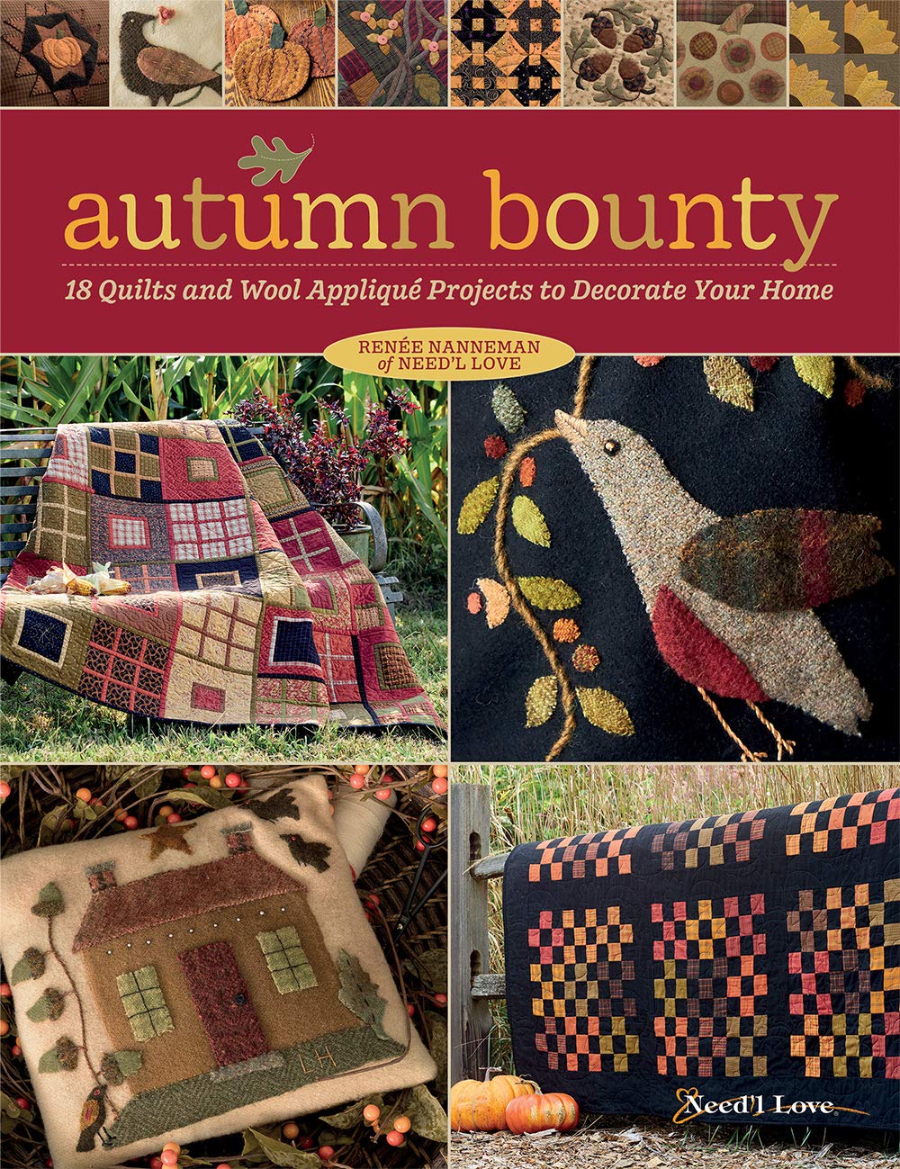 Autumn Bounty: 18 Quilts and Wool Appliqué Projects to Decorate Your Home book
