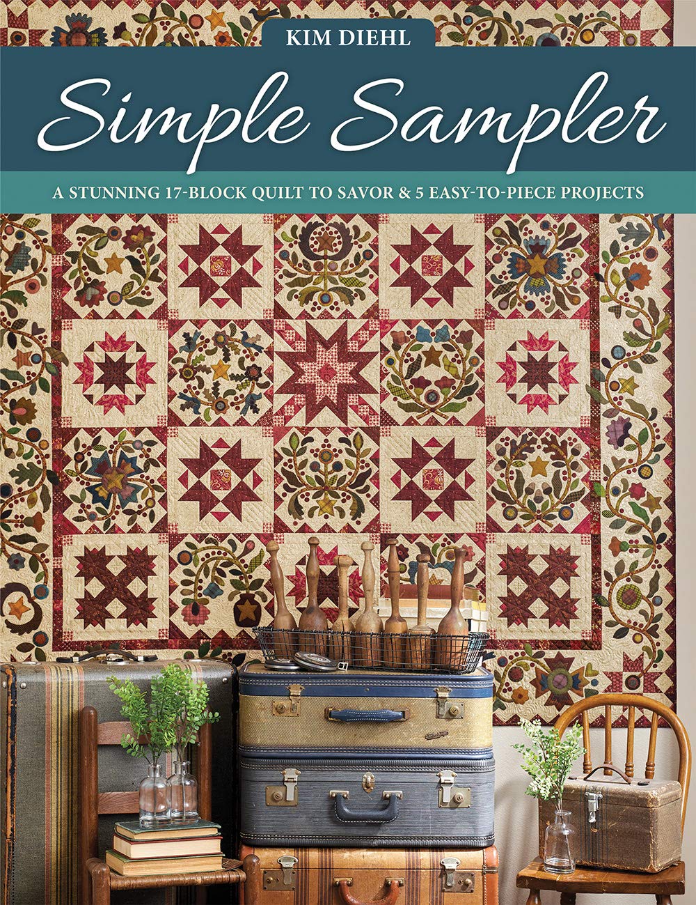 Simple Sampler: A Stunning 17-Block Quilt to Savor & 5 Easy-to-Piece Projects Hobbies & Crafts