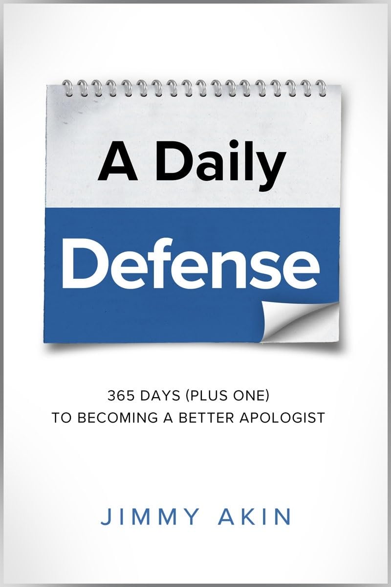 A Daily Defense: Apologetics Lessons for Every Day: 365 Days Plus One to Becoming a Better Apologist Social Sciences