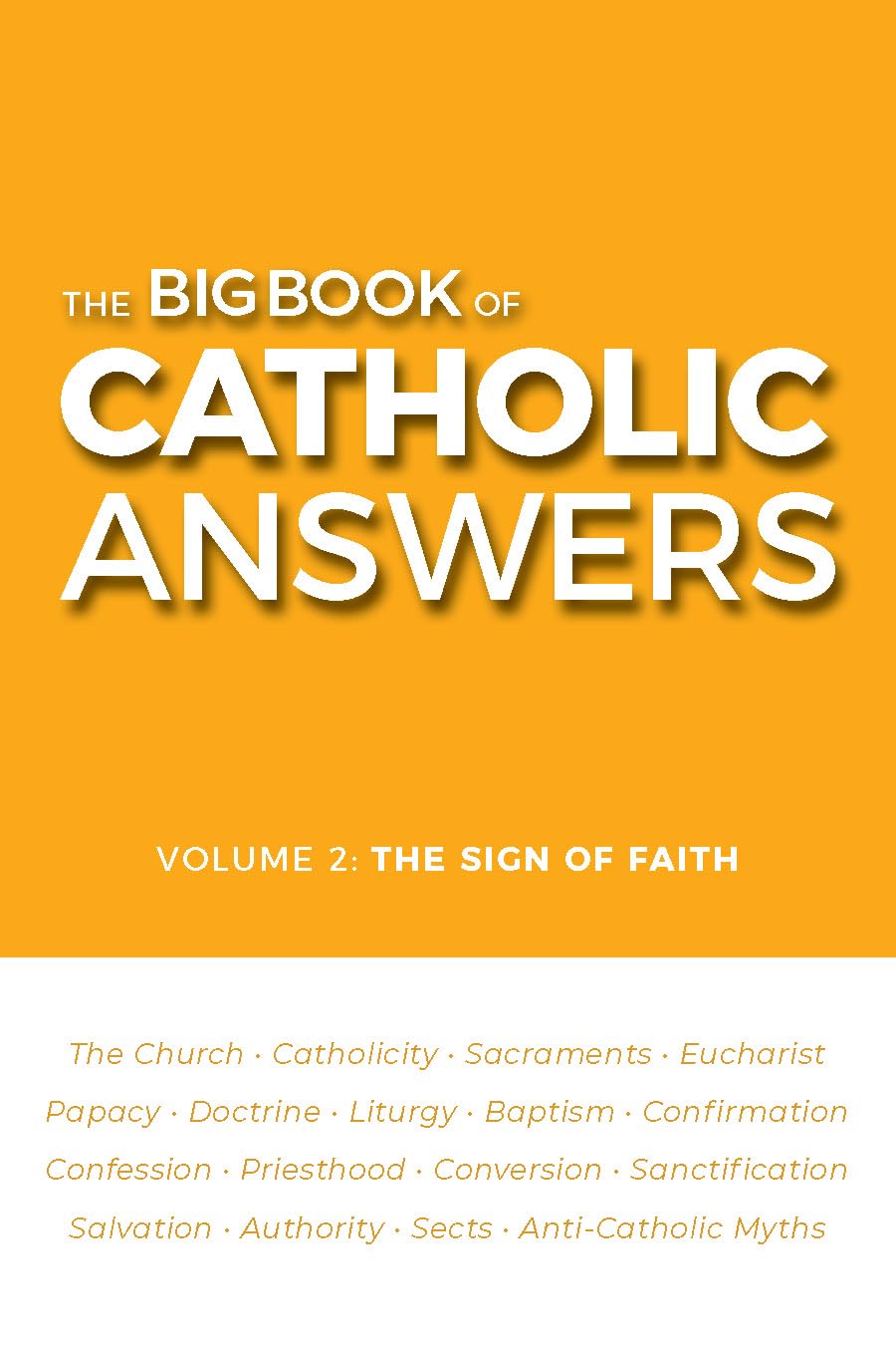The Big Book of Catholic Answers- Volume 2: The Sign of Faith Religion & Esotericism