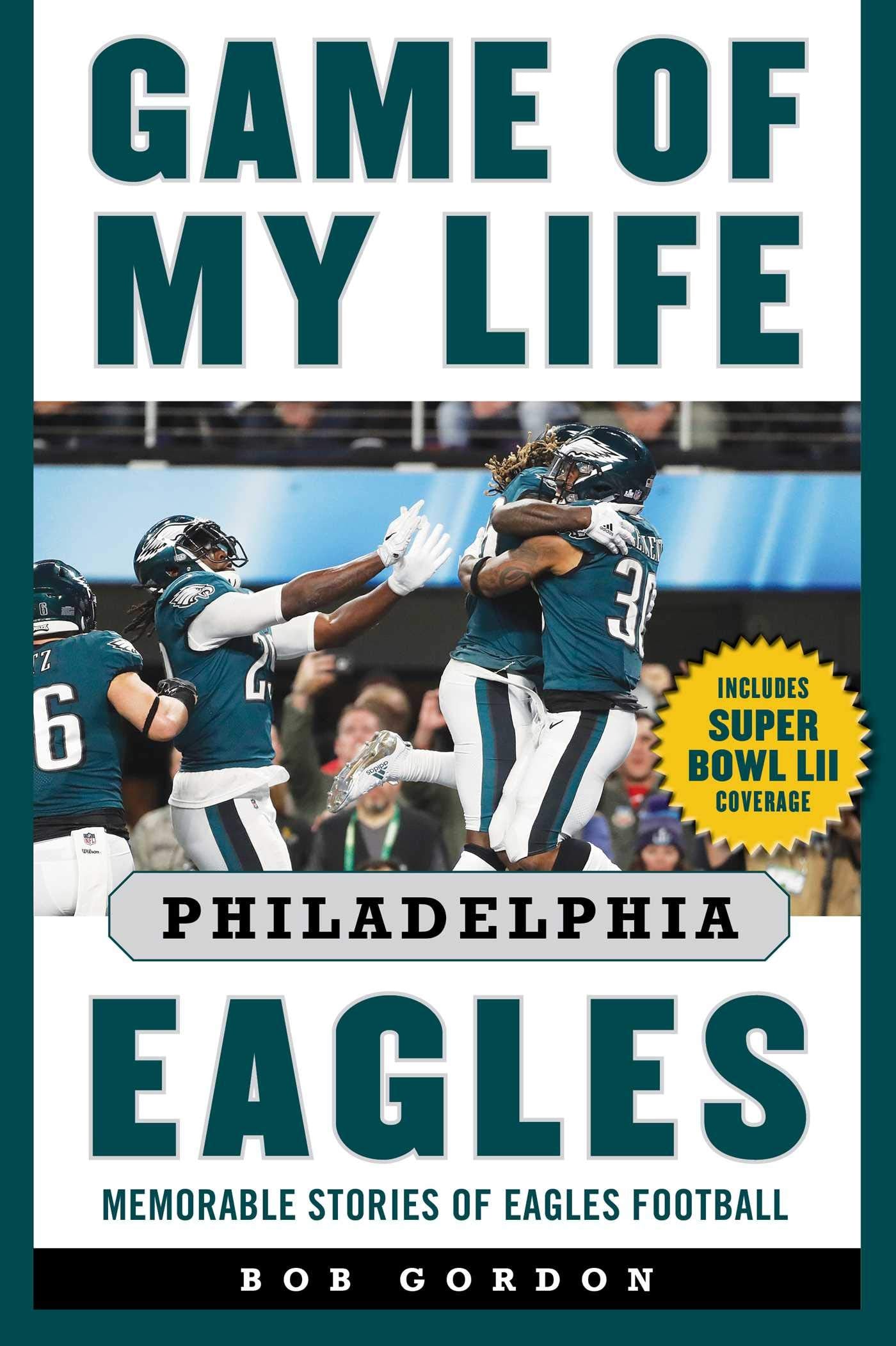 Game of My Life Philadelphia Eagles: Memorable Stories of Eagles Football Sports Books