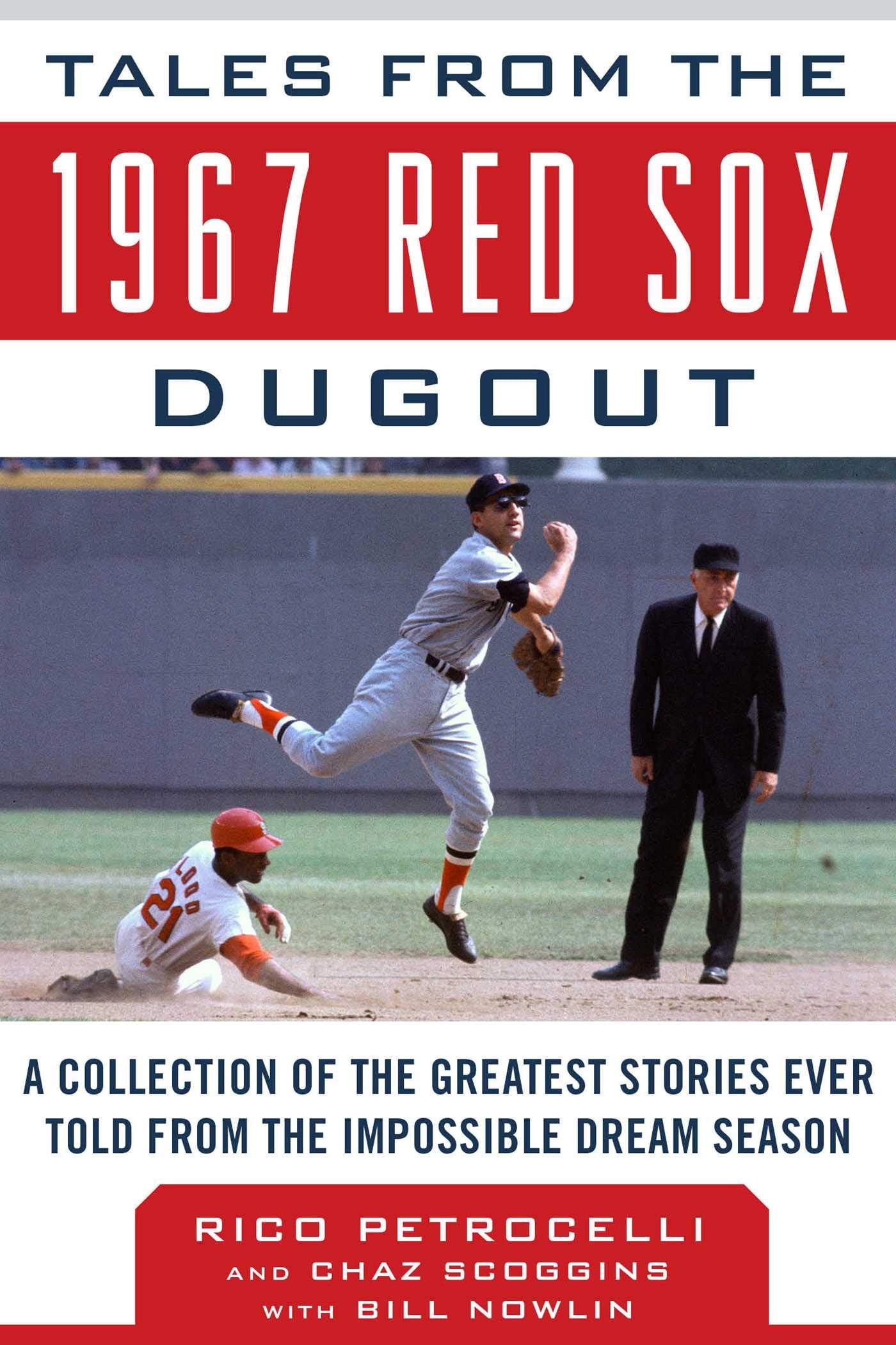 Tales from the 1967 Red Sox Dugout: A Collection of the Greatest Stories Ever Told from the Impossible Dream Season (Tales from the Team) Leisure & Fun