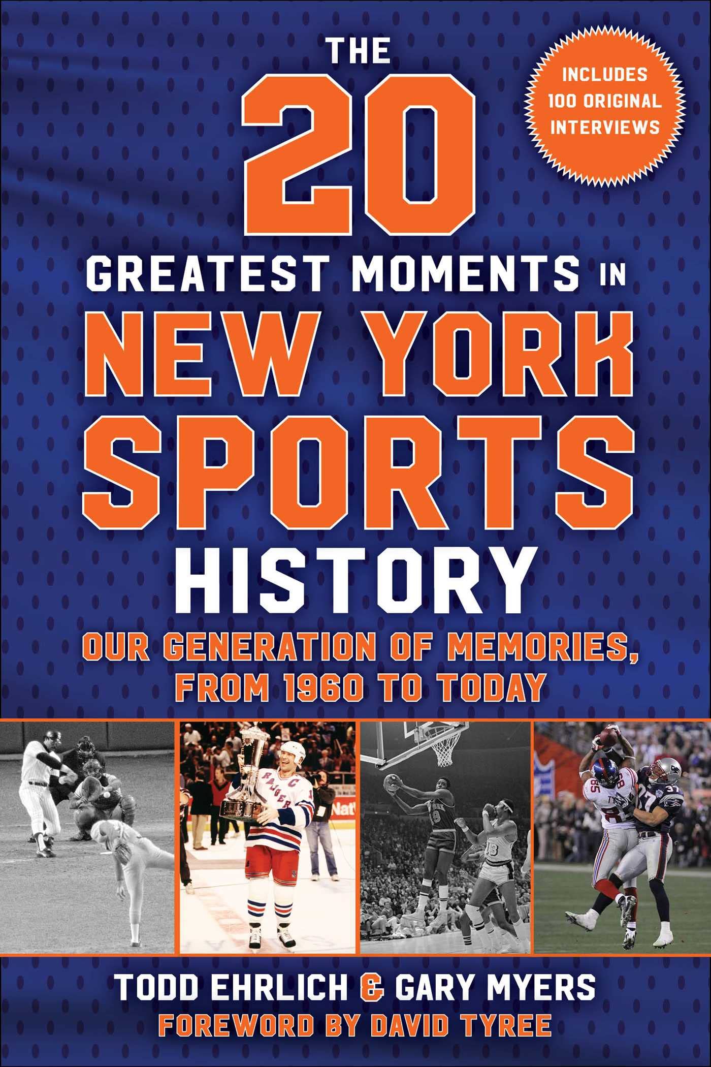 The 20 Greatest Moments in New York Sports History: Our Generation of Memories, From 1960 to Today Politics & History