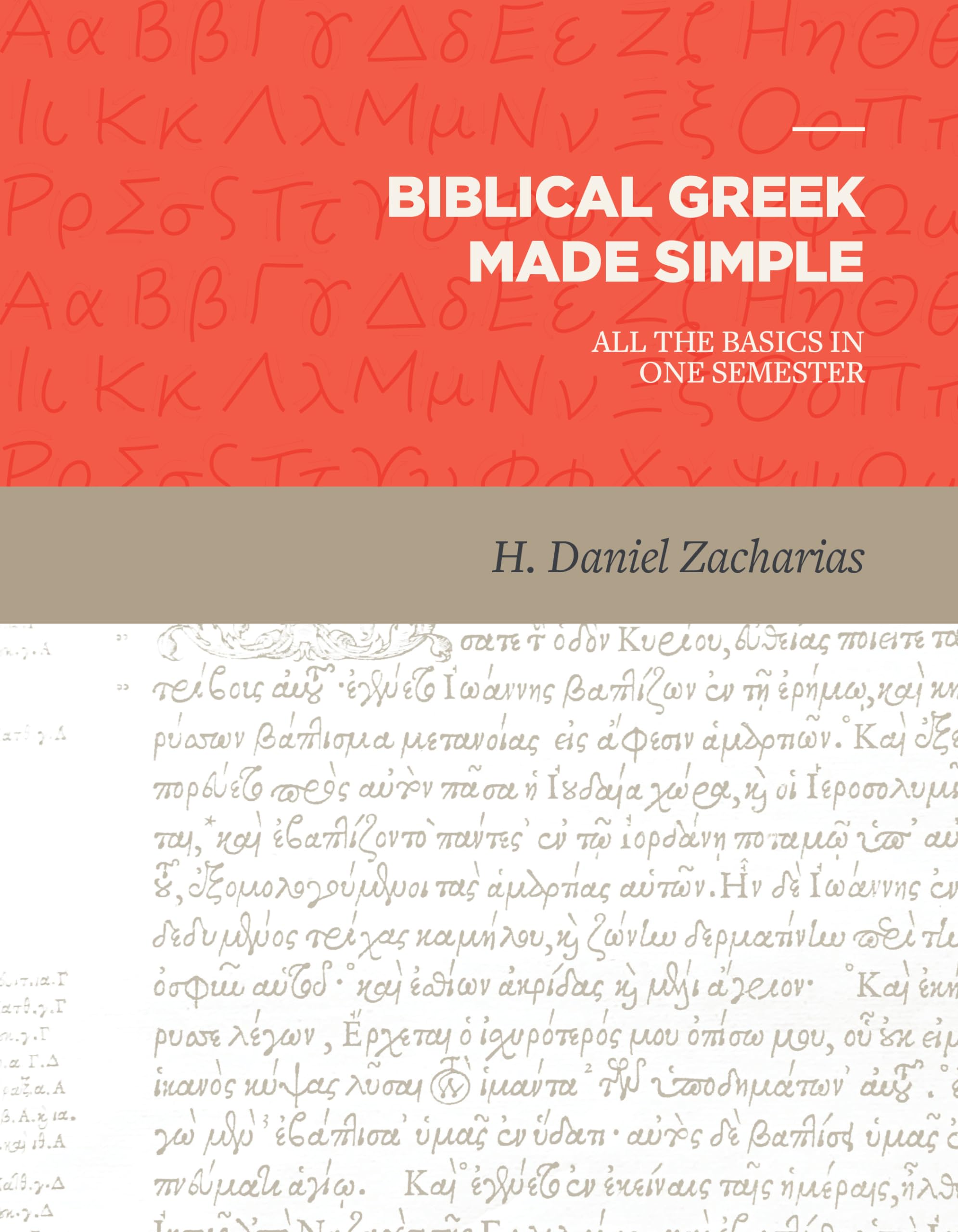 Biblical Greek Made Simple: All the Basics in One Semester Social Sciences