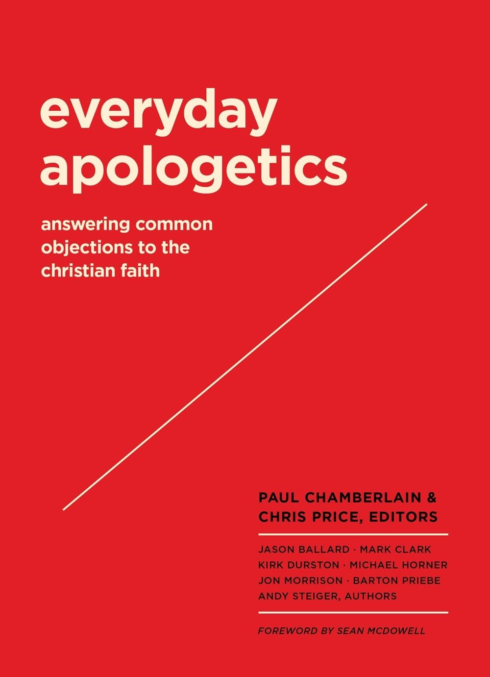 Everyday Apologetics: Answering Common Objections to the Christian Faith Social Sciences