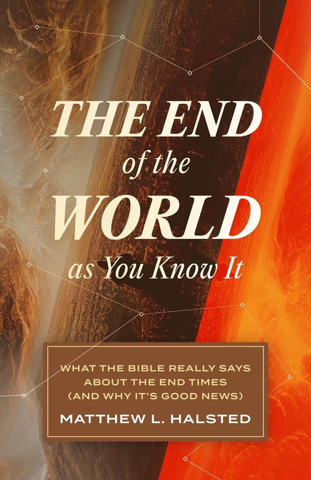The End of the World As You Know It: What the Bible Really Says About the End Times and Why It's Good News Religion & Esotericism