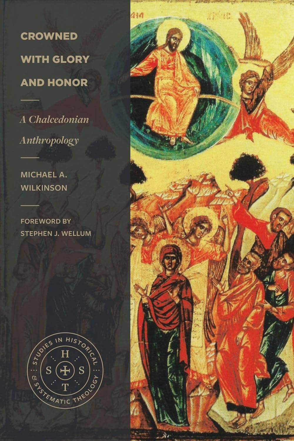 Crowned With Glory and Honor: A Chalcedonian Anthropology (Studies in Historical and Systematic Theology) Religion & Esotericism