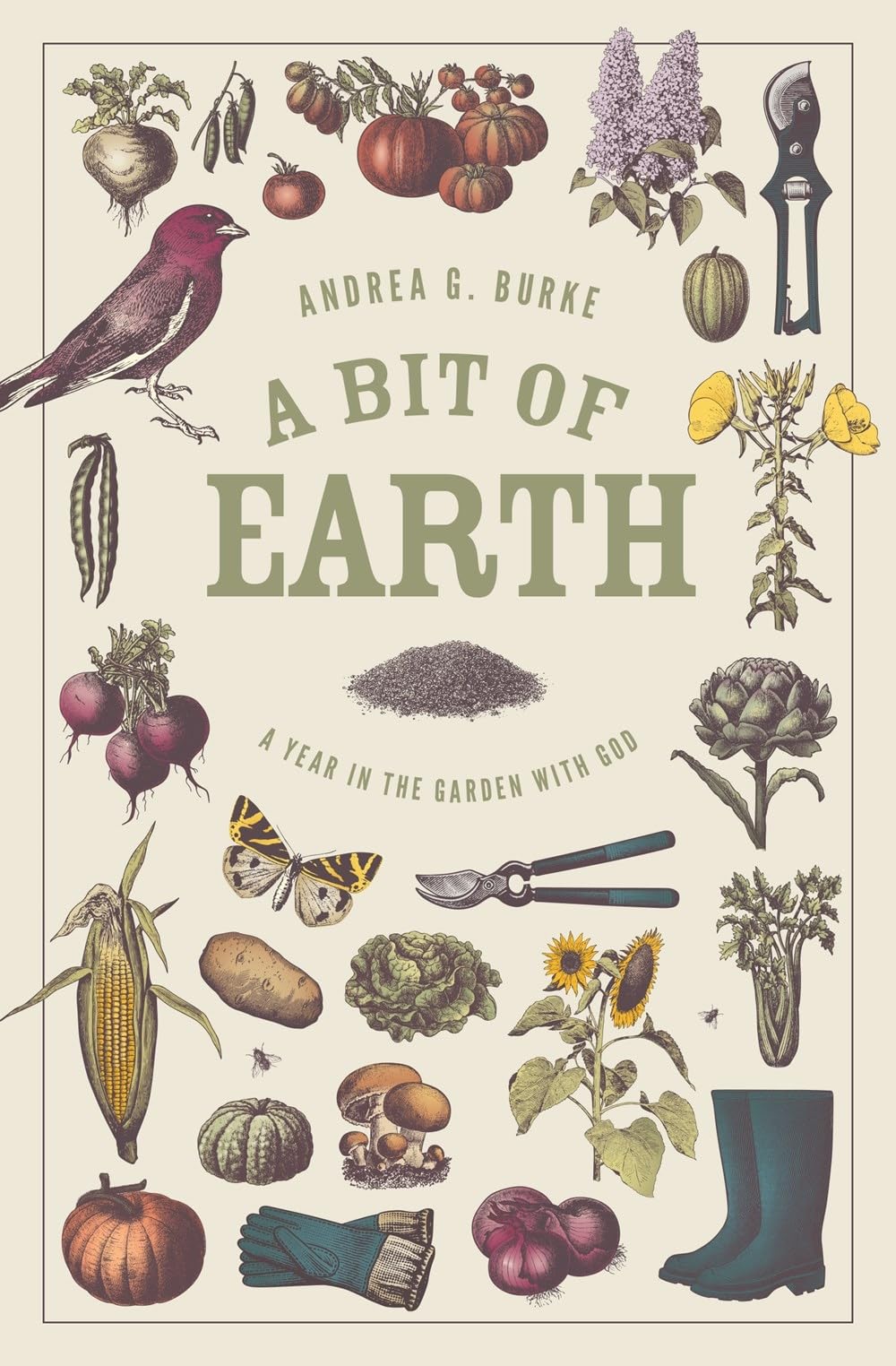 A Bit of Earth: A Year in the Garden with God Memories