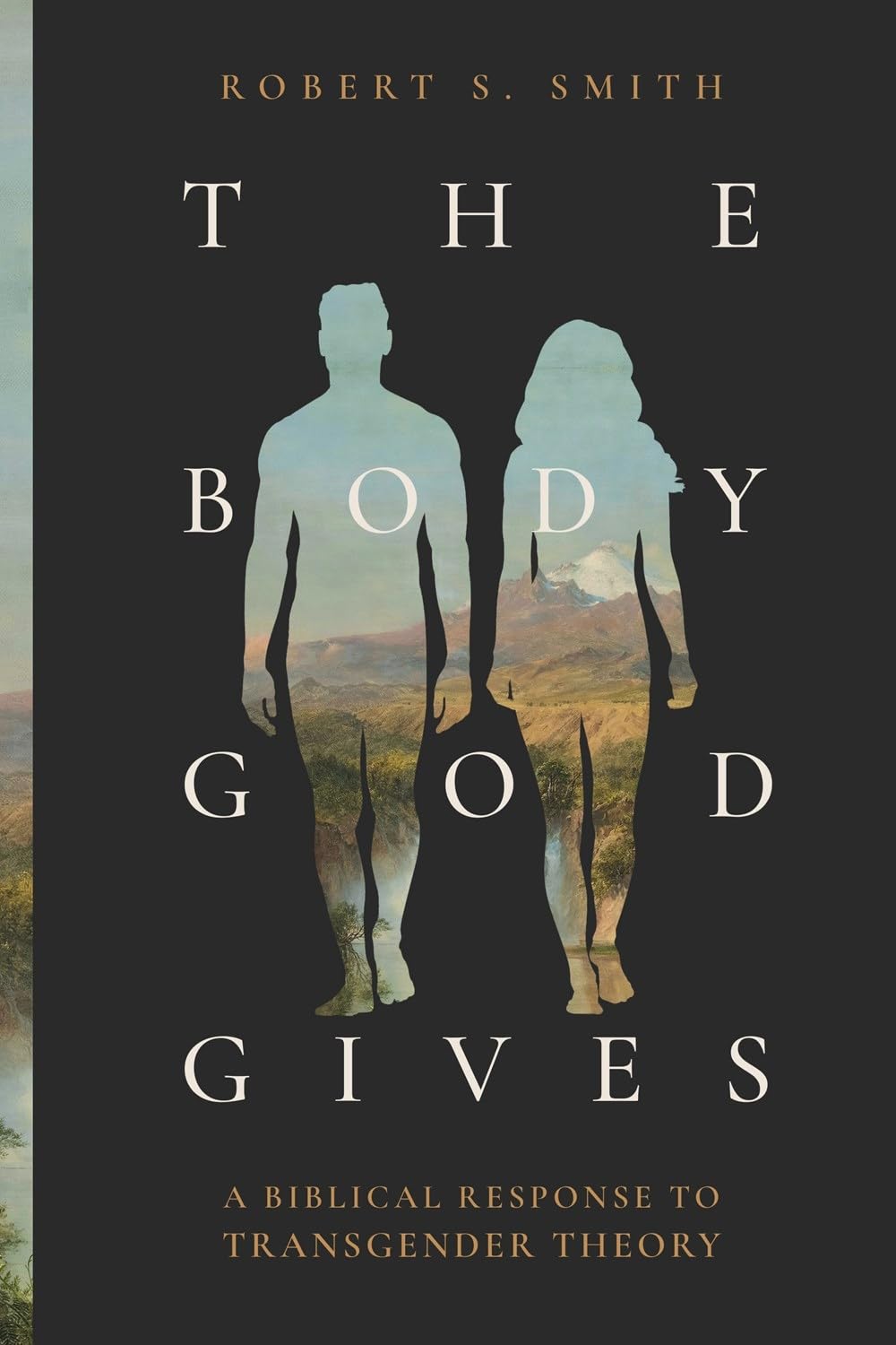 The Body God Gives: A Biblical Response to Transgender Theory Books