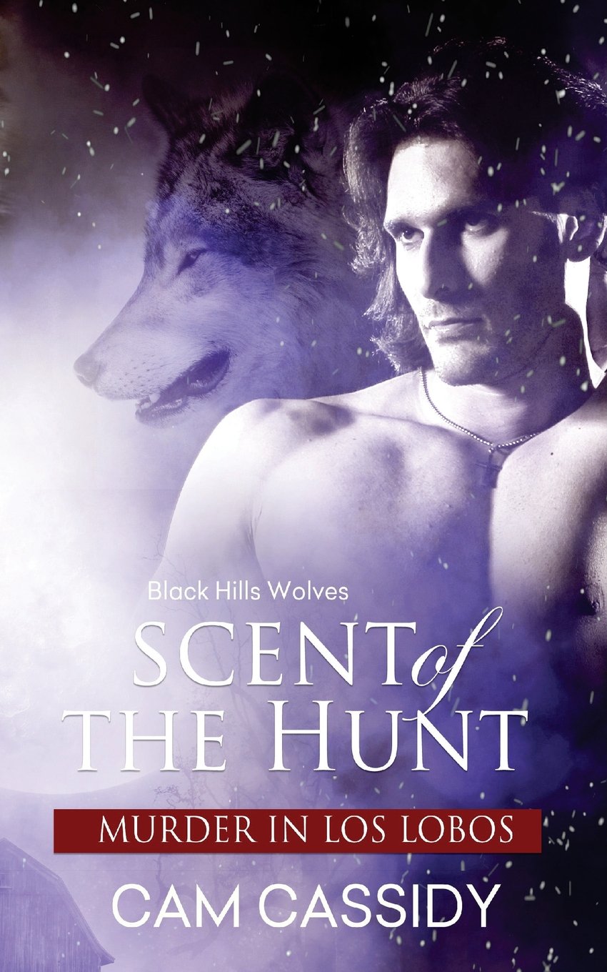 Scent of the Hunt: Murder in Los Lobos (Black Hills Wolves, Band 38) Contemporary literature
