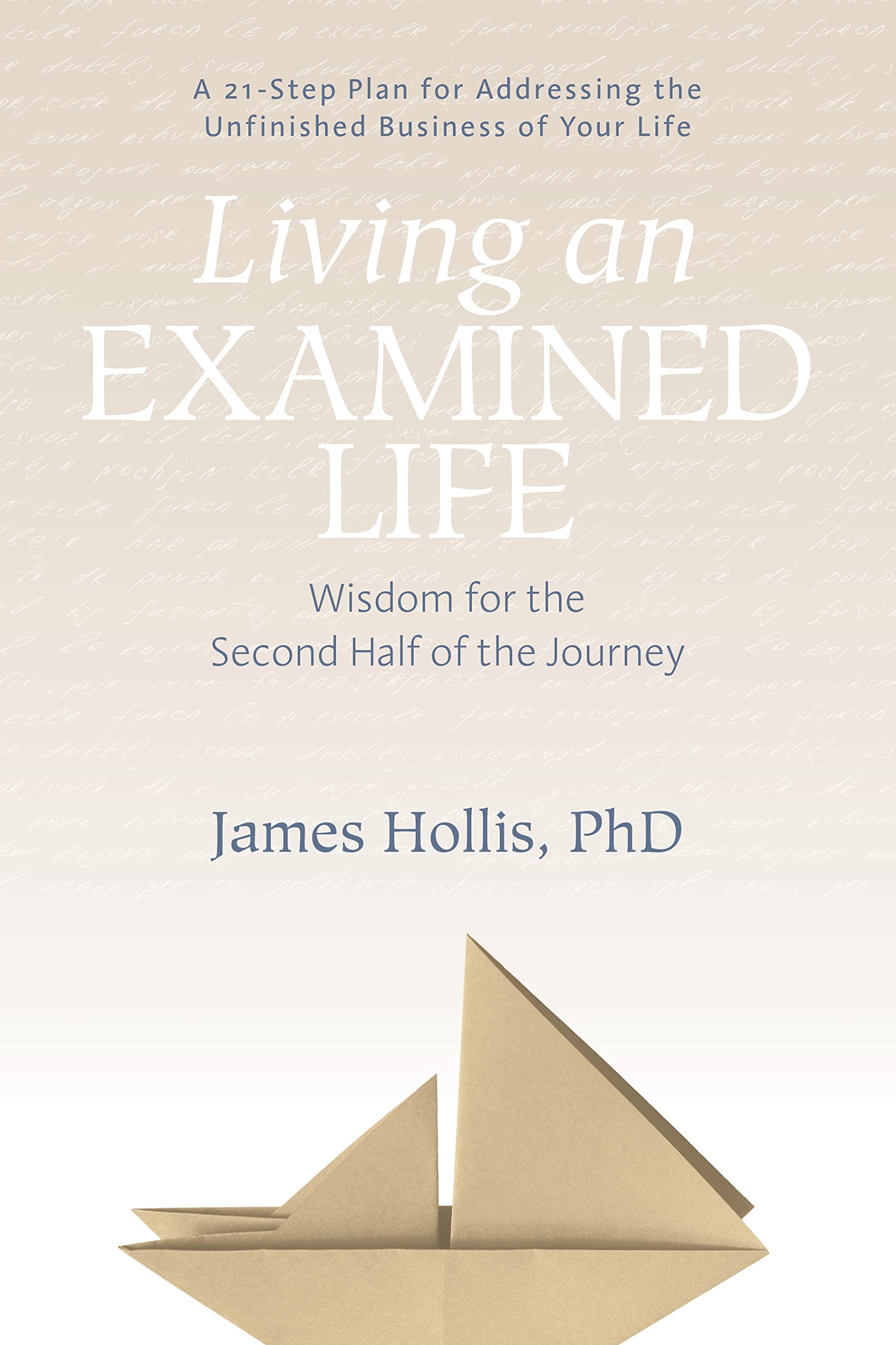 Living an Examined Life: Wisdom for the Second Half of the Journey Psychology