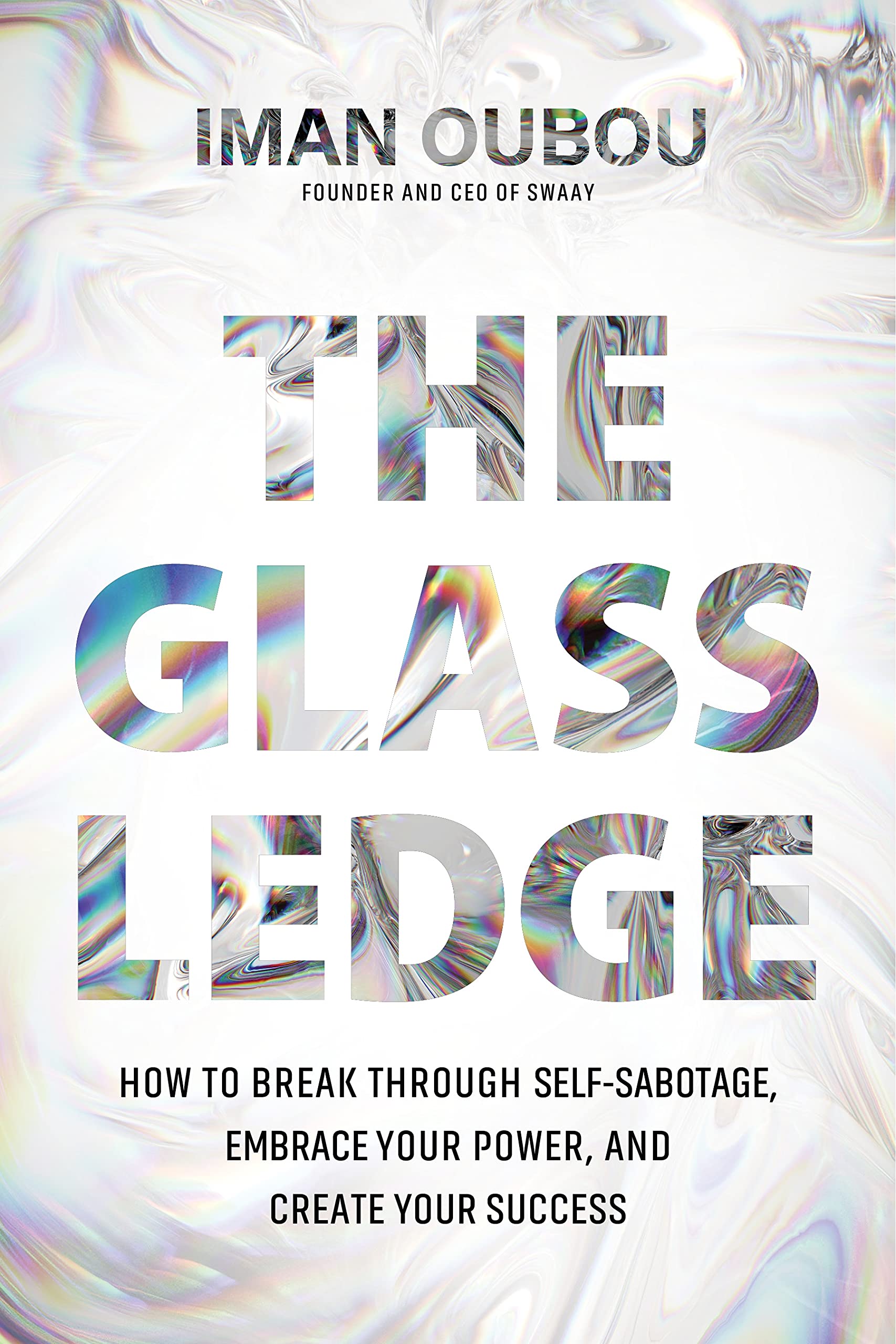 The Glass Ledge: How to Break Through Self-Sabotage, Embrace Your Power, and Create Your Success Social Sciences