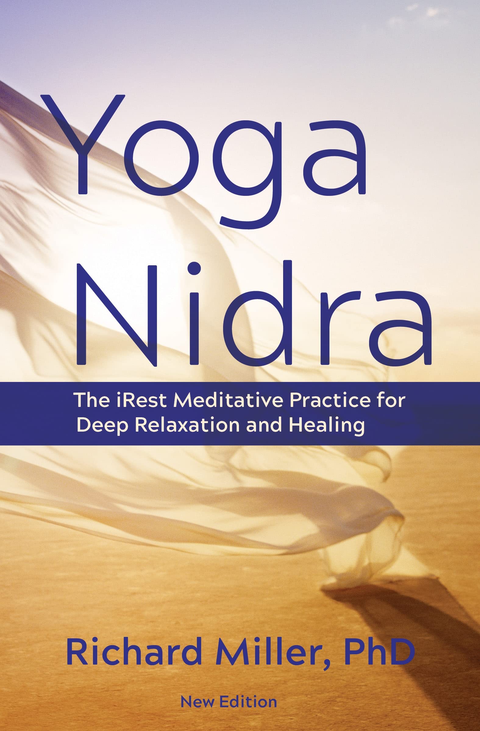 Yoga Nidra: The Irest Meditative Practice for Deep Relaxation and Healing book