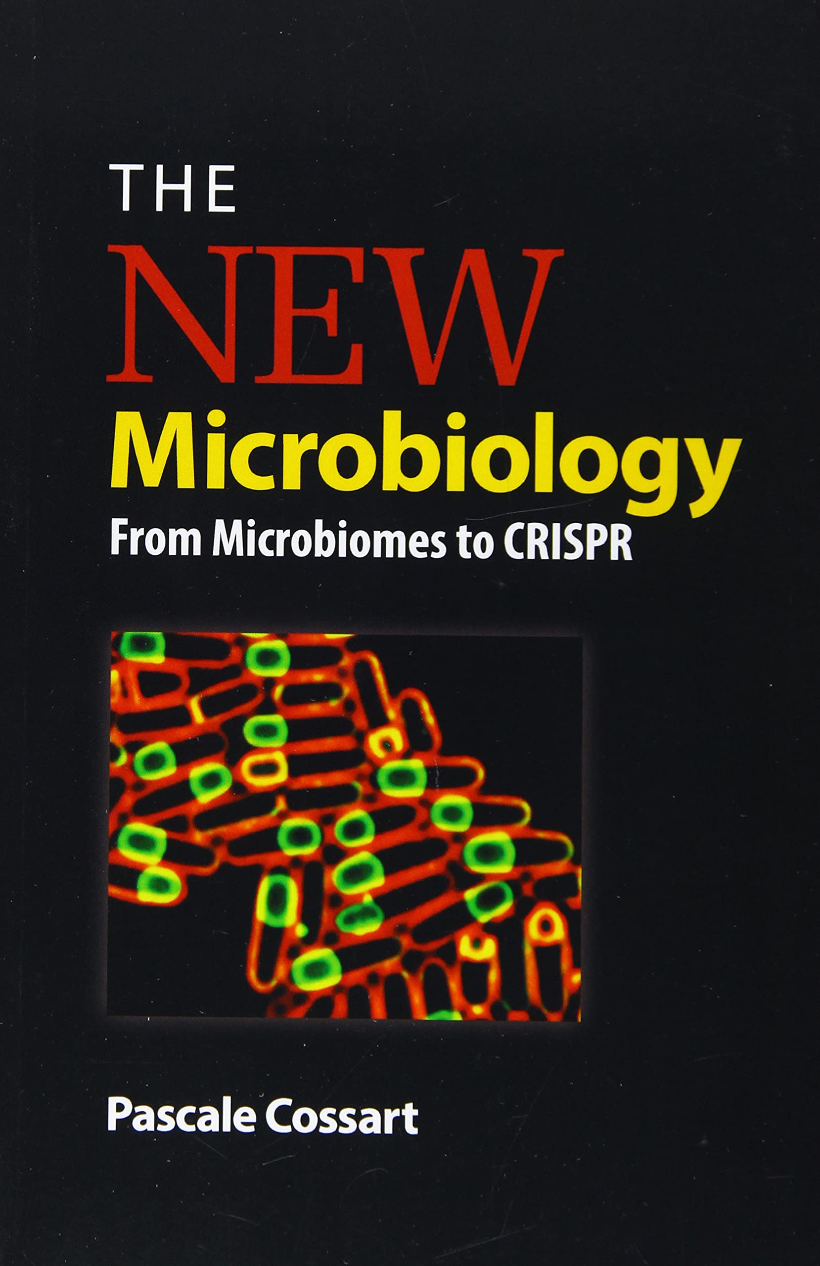 The New Microbiology: From Microbiomes to CRISPR (ASM Books) Medicine