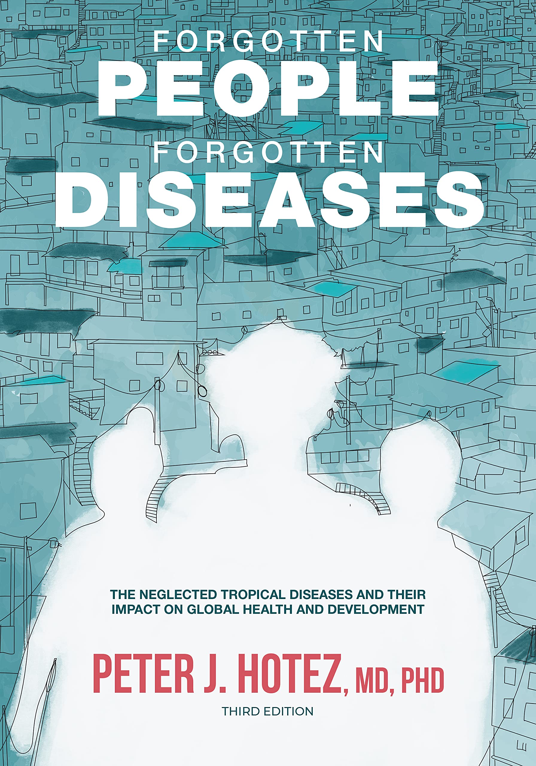 Forgotten People, Forgotten Diseases: The Neglected Tropical Diseases and Their Impact on Global Health and Development (ASM Books) Medicine