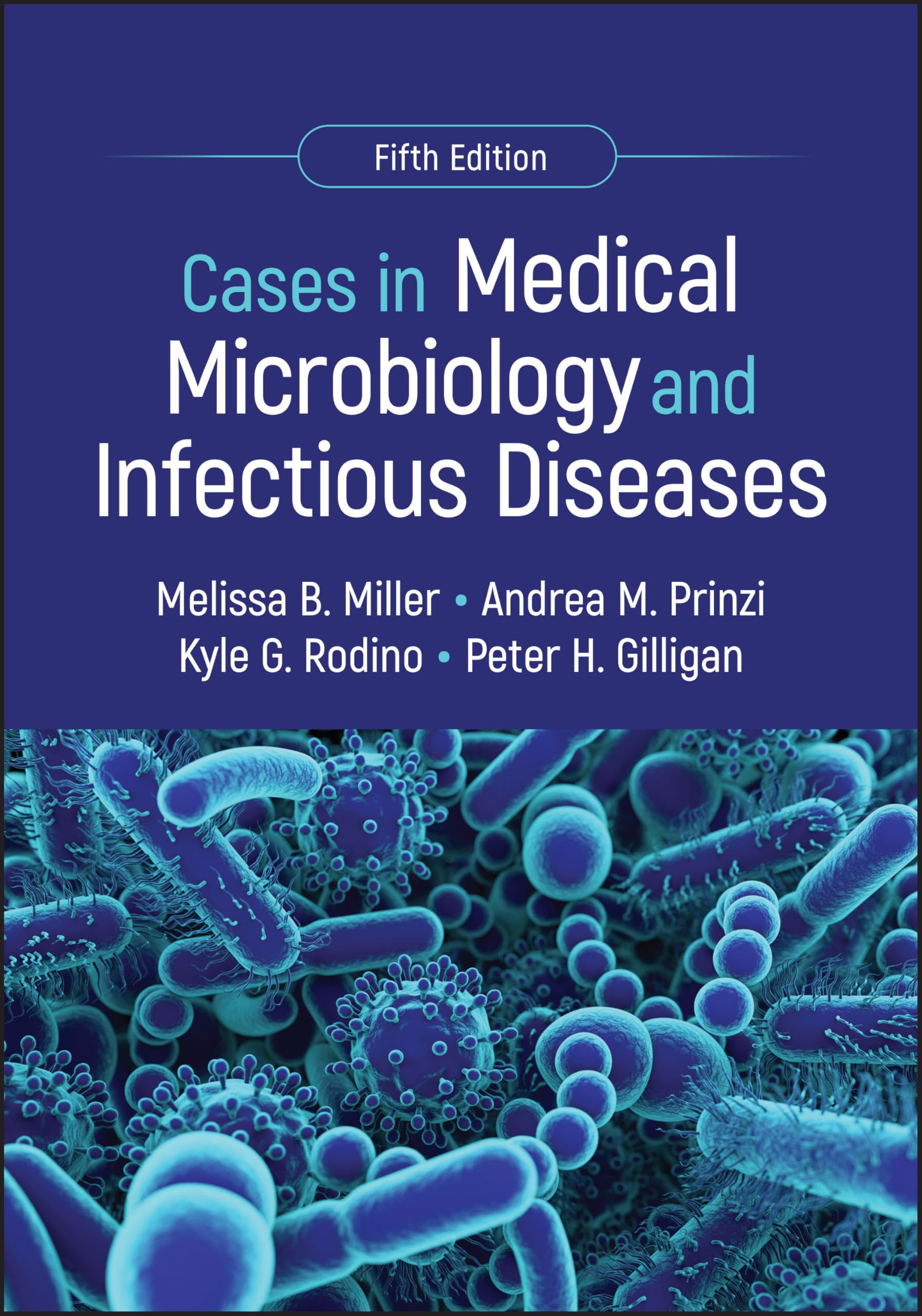 Cases in Medical Microbiology and Infectious Diseases (ASM Books) Medicine