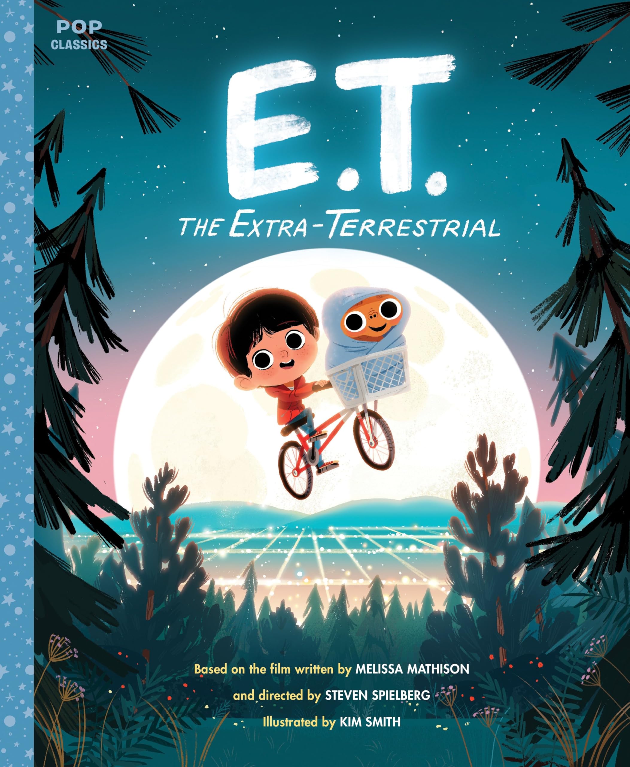 E.T. the Extra-Terrestrial: The Classic Illustrated Storybook (Pop Classics, Band 3) Contemporary literature