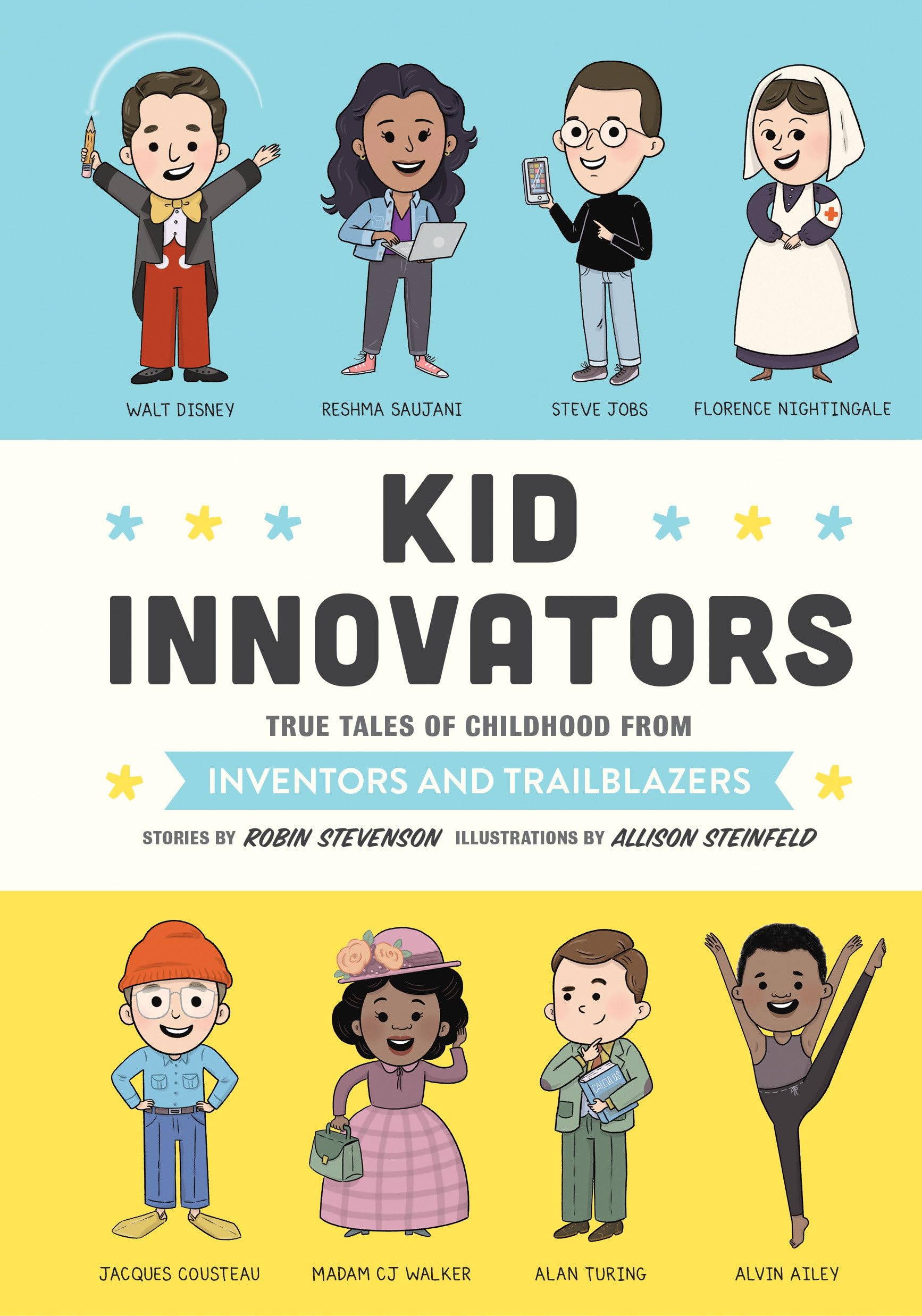 Kid Innovators: True Tales of Childhood from Inventors and Trailblazers (Kid Legends, Band 7) Non-fiction