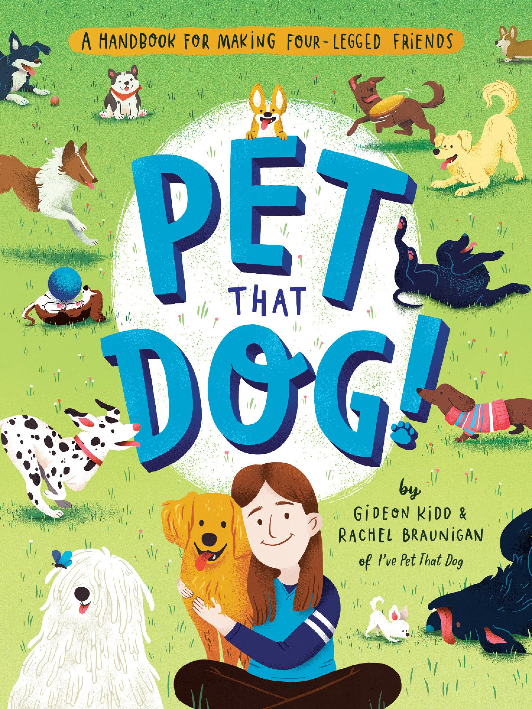 Pet That Dog!: A Handbook for Making Four-Legged Friends Non-fiction