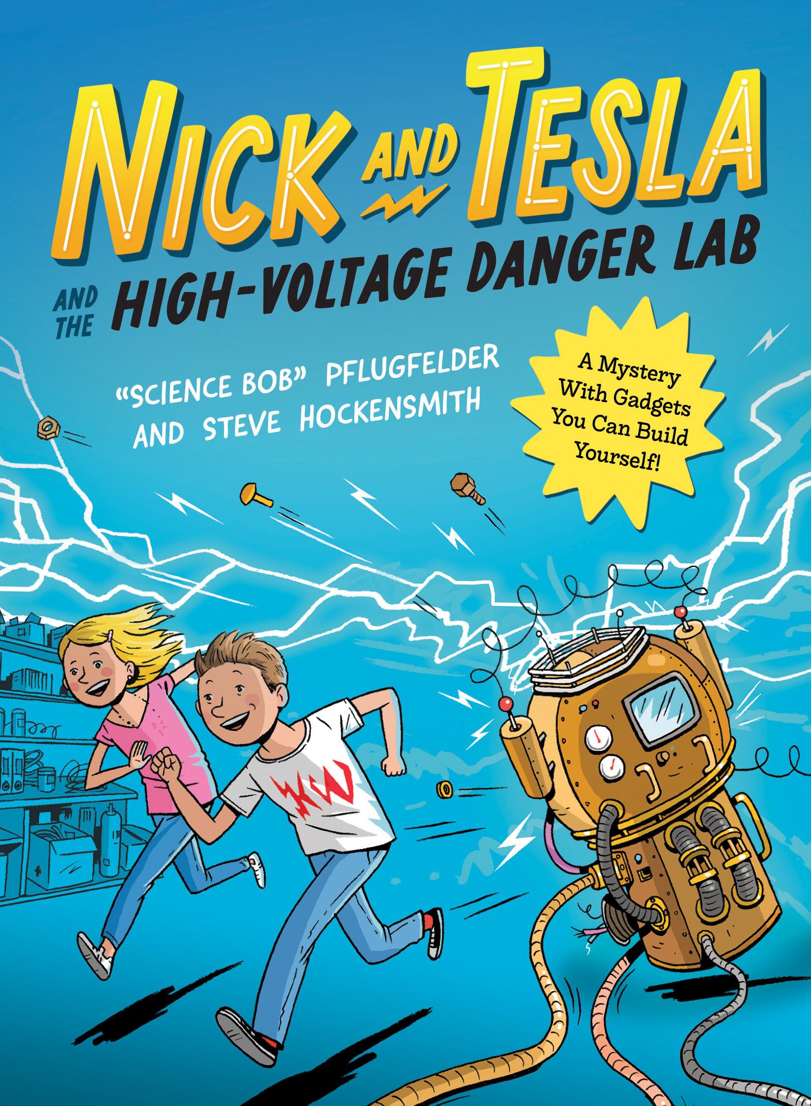 Nick and Tesla and the High-Voltage Danger Lab: A Mystery with Gadgets You Can Build Yourself Non-fiction