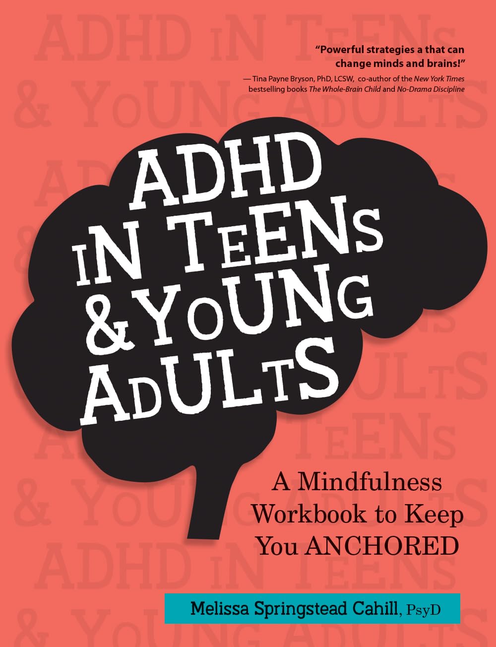 ADHD in Teens & Young Adults: A Mindfulness Based Workbook to Keep You ANCHORED Medicine