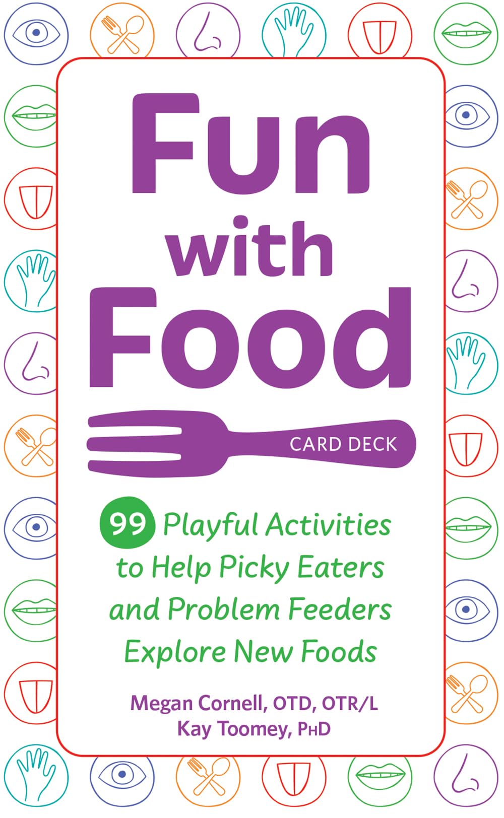 Fun with Food Card Deck: 99 Playful Activities to Help Picky Eaters and Problem Feeders Explore New Foods Medicine